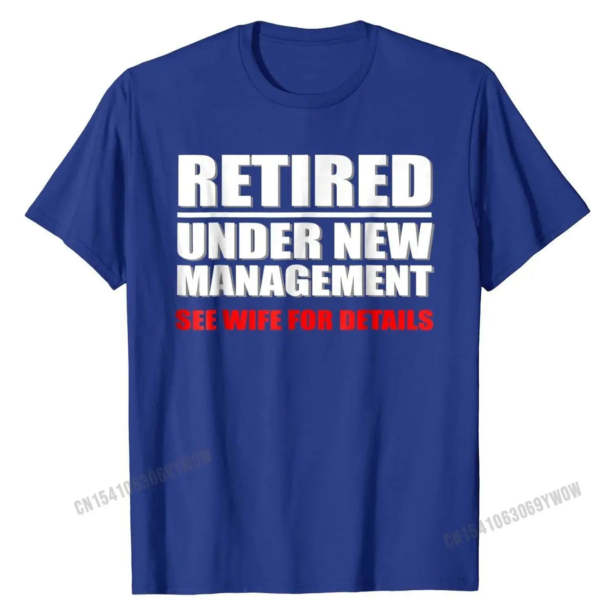 Retired, Under New Management, Funny Retirement Gift T-Shirt Cotton Casual Tees Family Men's Top T-shirts Normal