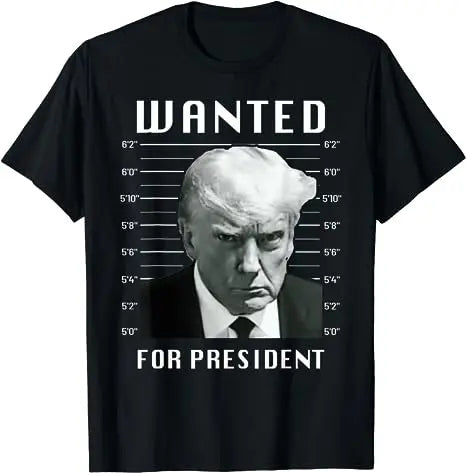 Wanted Donald Trump for President 2024 Election Trump Mug Shot T-Shirt Never Surrender Pro Trump Save American Support Fans Tees