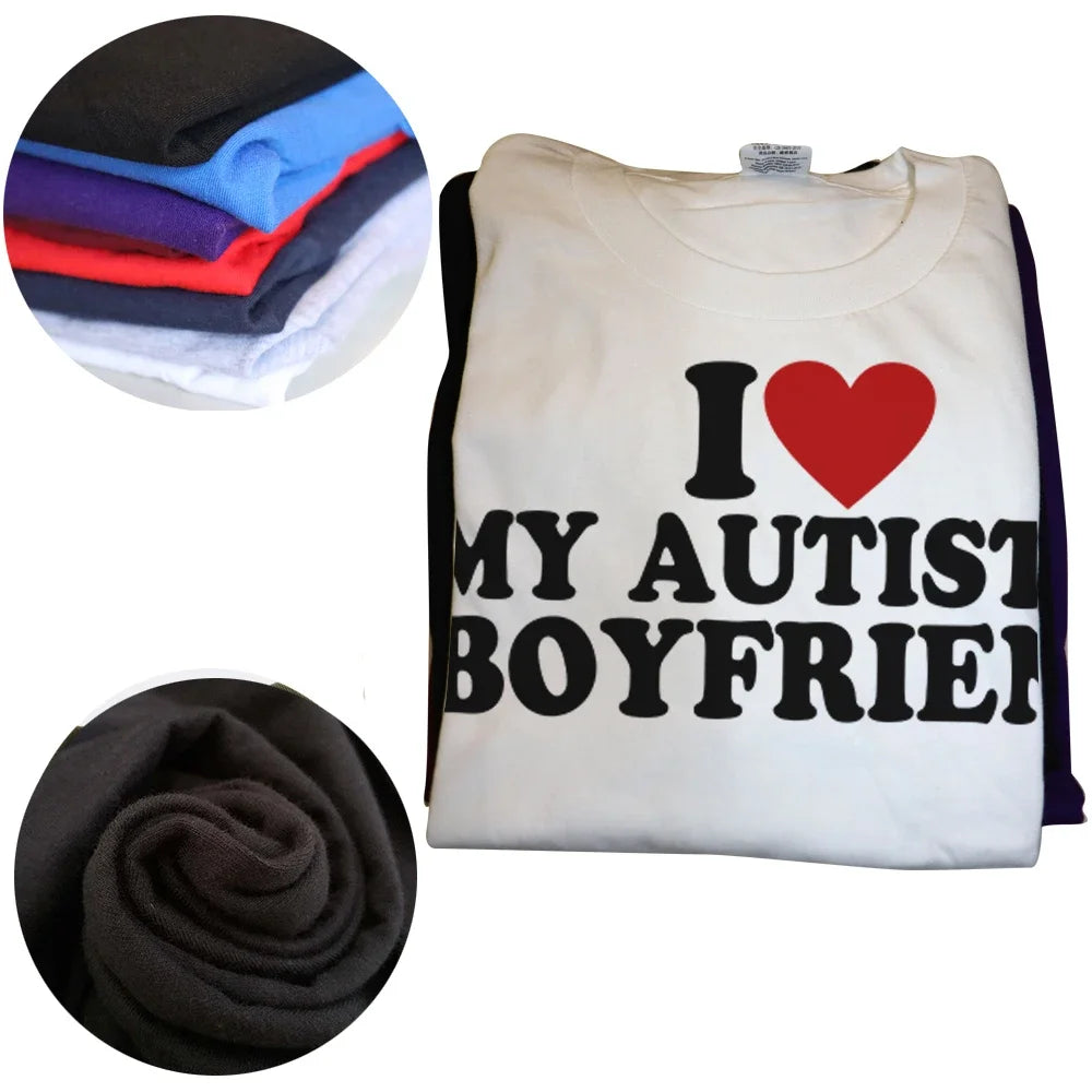 Camiseta con la frase "I Heart Love My Autistic Boyfriend", divertida camiseta de regalo de cumpleaños para novia, camisetas unisex de verano 100 % algodón, talla europea