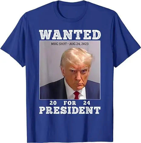 Wanted Donald Trump for President 2024 Election Trump Mug Shot T-Shirt Never Surrender Pro Trump Save American Support Fans Tees