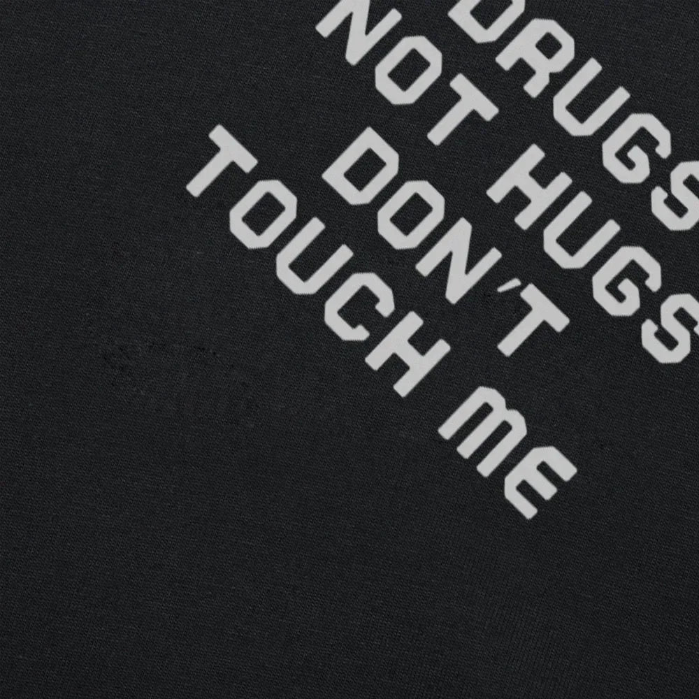 Mens Clothing Drugs Not Hugs Dont Touch Me Funny T Shirt Tshirt Men Cotton Short Sleeve T-shirt Top Camiseta