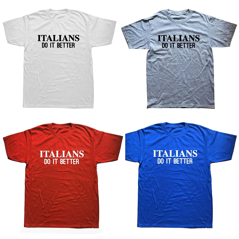 Camisetas de manga corta de algodón con cuello redondo y diseño gráfico unisex divertido de cumpleaños con eslogan "Los italianos lo hacen mejor" de Harajuku