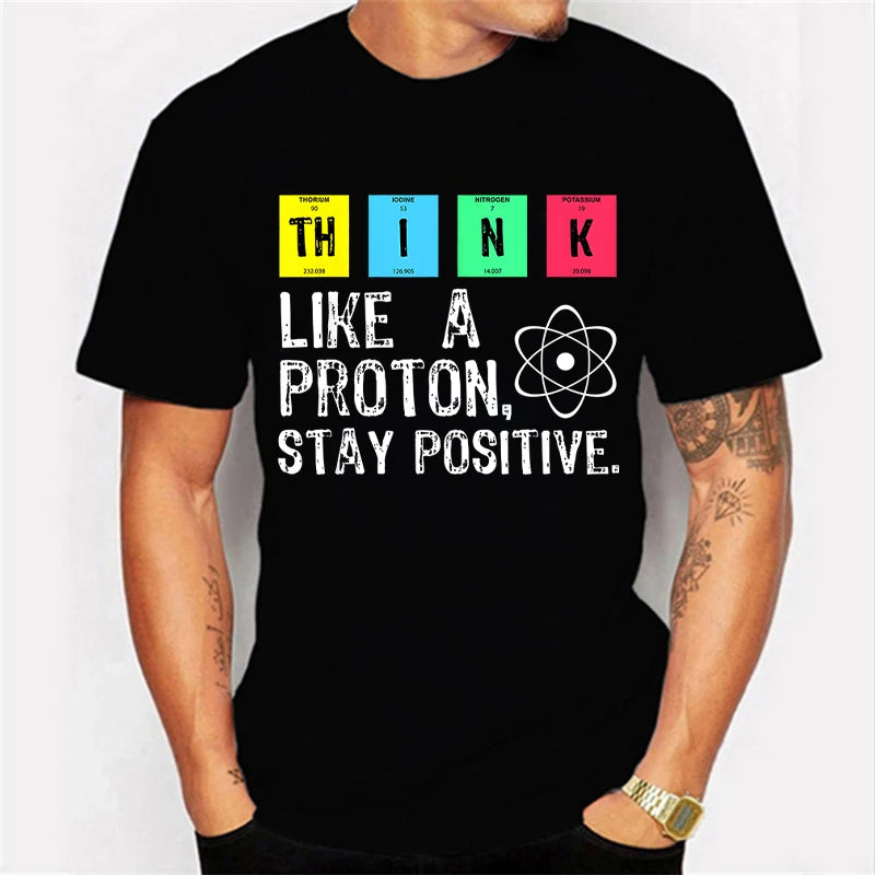 2023 neue Herren Marke T-shirt für Männer Denken Wie EIN Proton, bleiben Positive Lustige Spruch T-shirt Übergroßen Tops Tees Männlichen T Shirt Homme