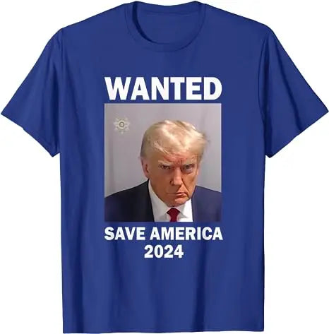 Wanted Donald Trump for President 2024 Election Trump Mug Shot T-Shirt Never Surrender Pro Trump Save American Support Fans Tees