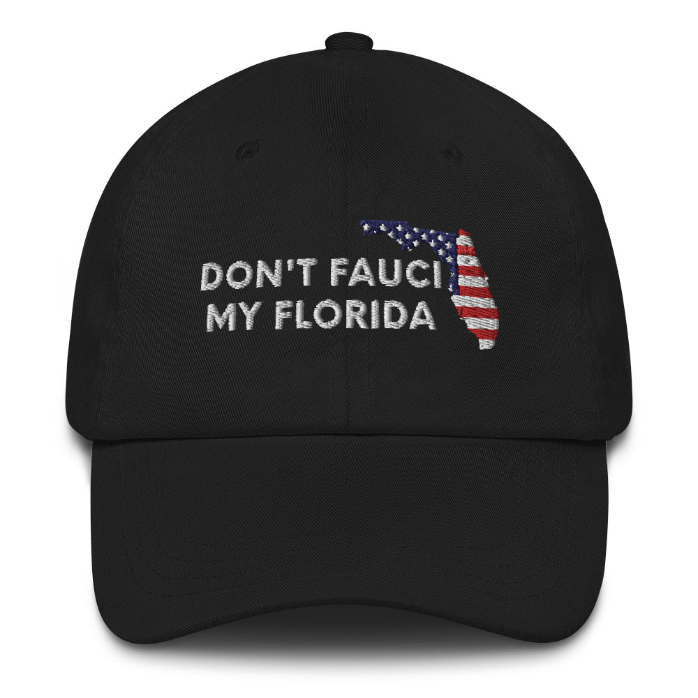 Don&#39;t Fauci My Florida 2024 For Patriotic American Dad hat, Dont Fauci My Florida Baseball cap, DeSantis 2024, Florida Hat, Trump 2024, MAGA - Madeinsea©