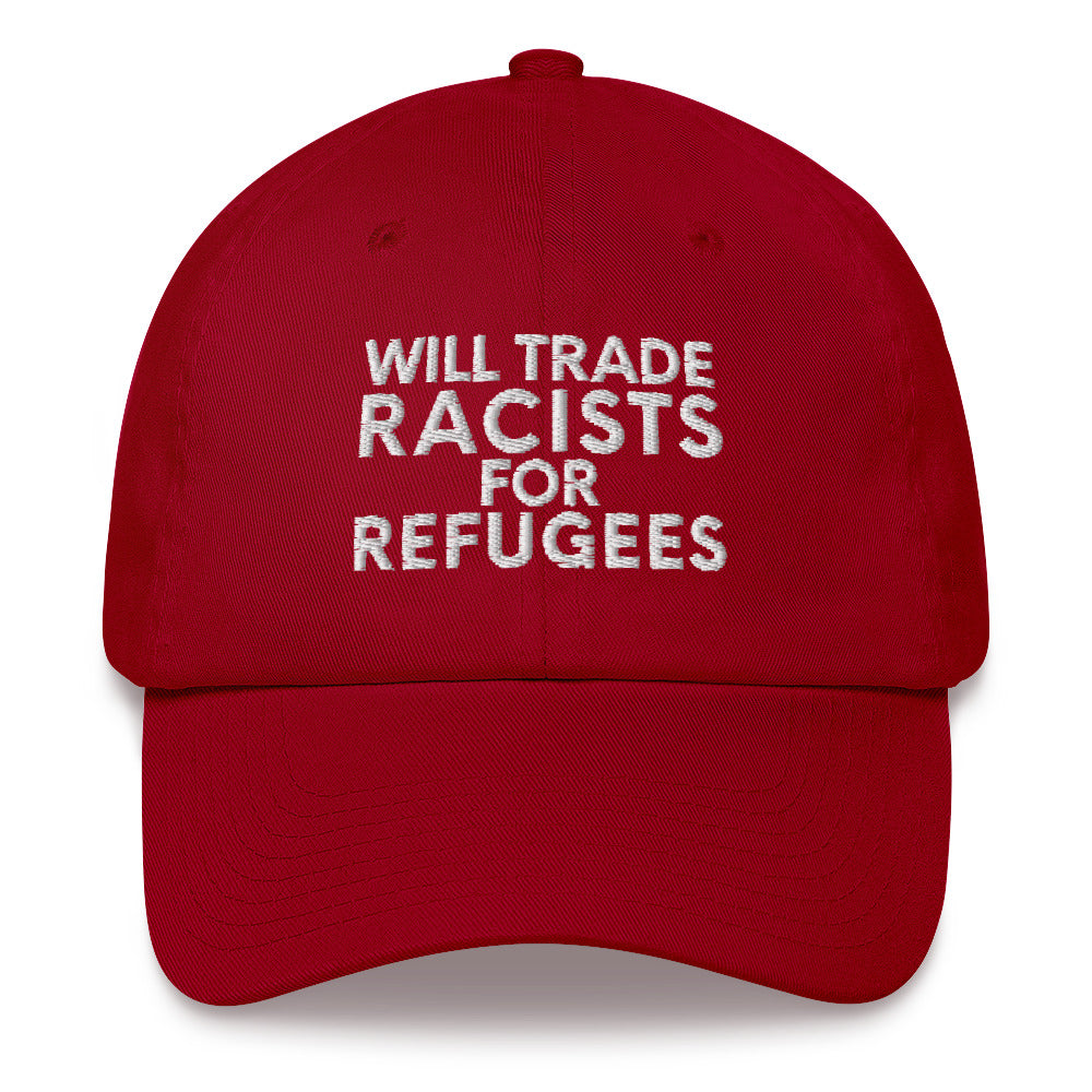 Will Trade Racists For Refugees Hat, no human is illegal Hat, racists for refugees, anti racism Hat, Anti Trump Hat, Human Rights Hat - Madeinsea©