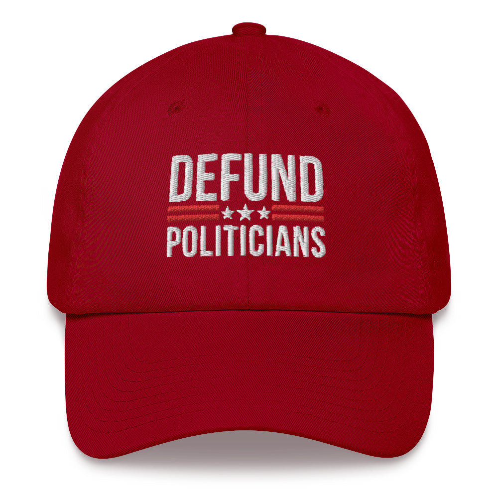 Defund Politicians Hat, Libertarian Anti-Government Hat, Defund the politicians Hat, Politics Hat, political hat, Conservative Hat - Madeinsea©