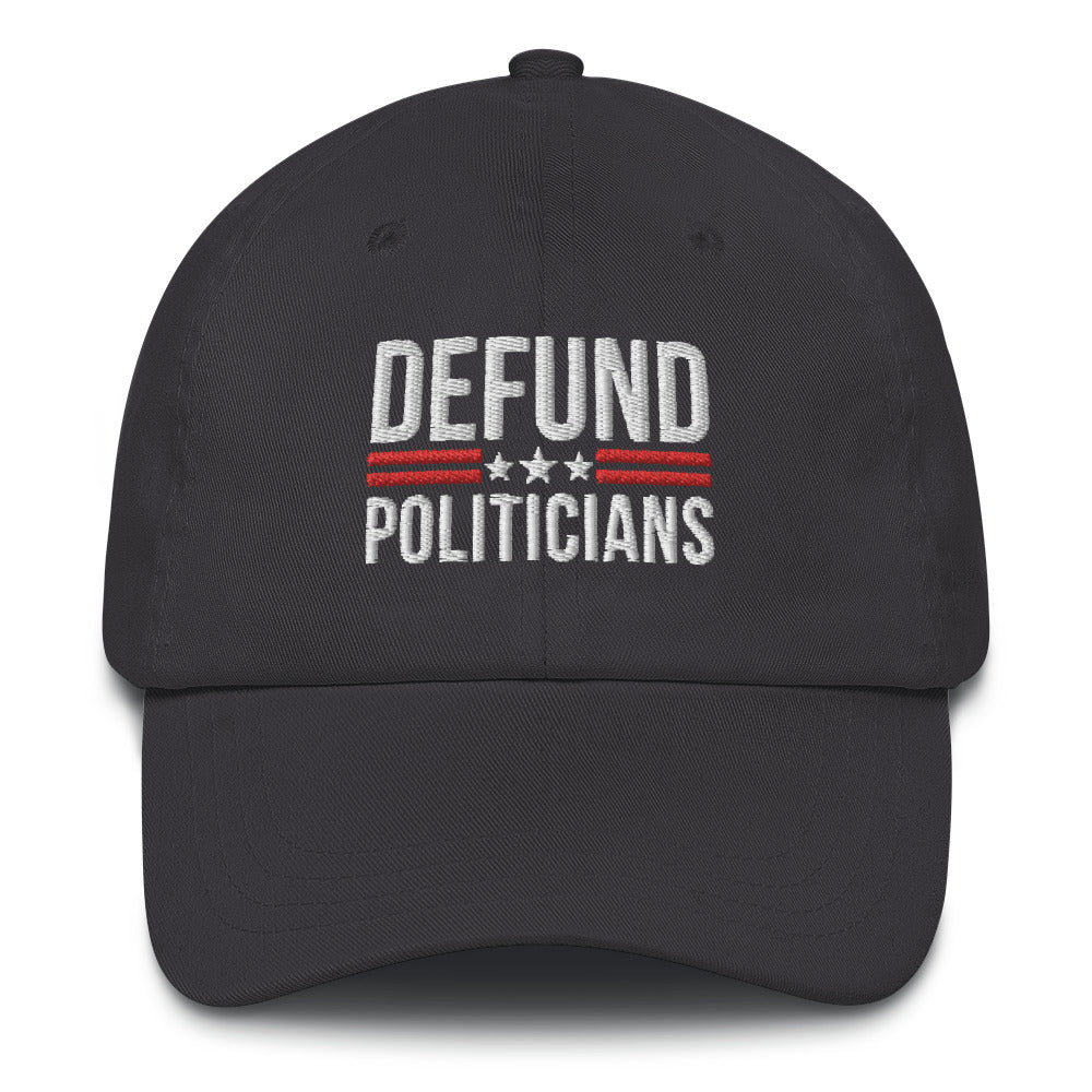 Defund Politicians Hat, Libertarian Anti-Government Hat, Defund the politicians Hat, Politics Hat, political hat, Conservative Hat - Madeinsea©