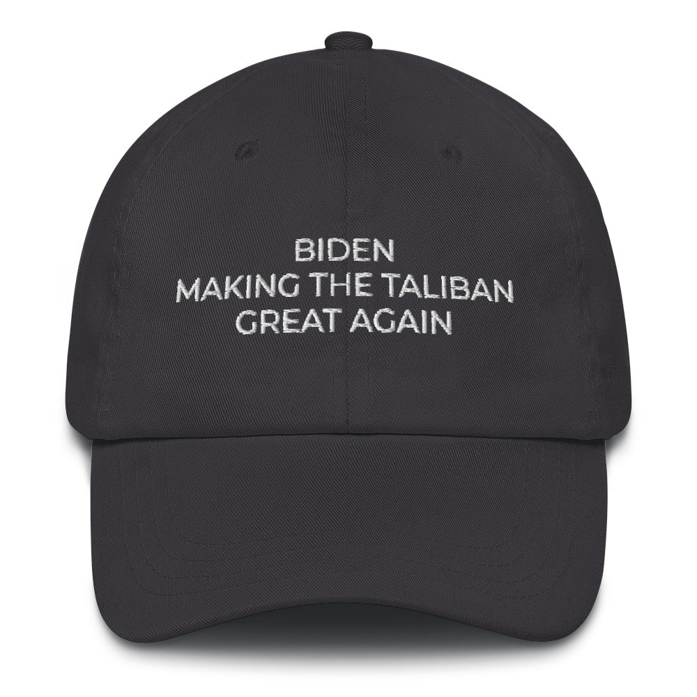 Biden making the Taliban Great Again, Embroidered Dad hat, Anti Biden Hat, Pro Trump Hat - Madeinsea©