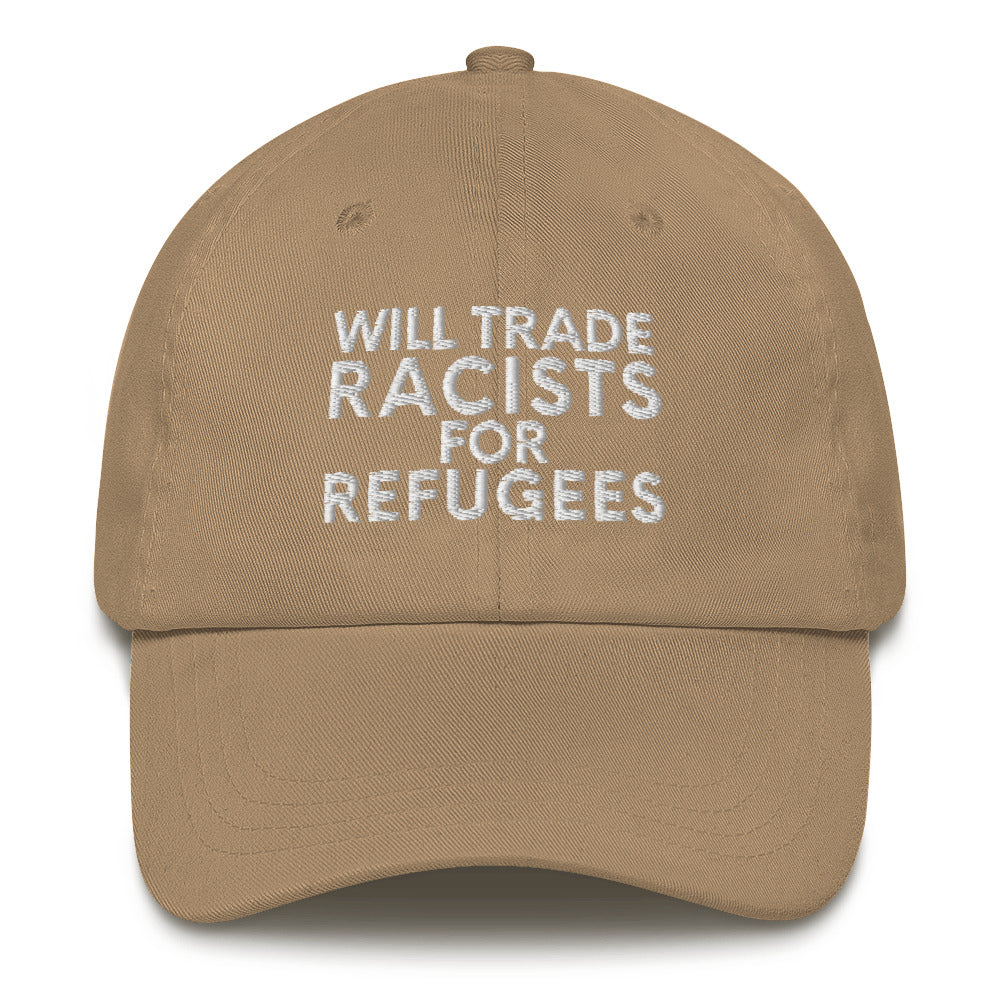 Will Trade Racists For Refugees Hat, no human is illegal Hat, racists for refugees, anti racism Hat, Anti Trump Hat, Human Rights Hat - Madeinsea©
