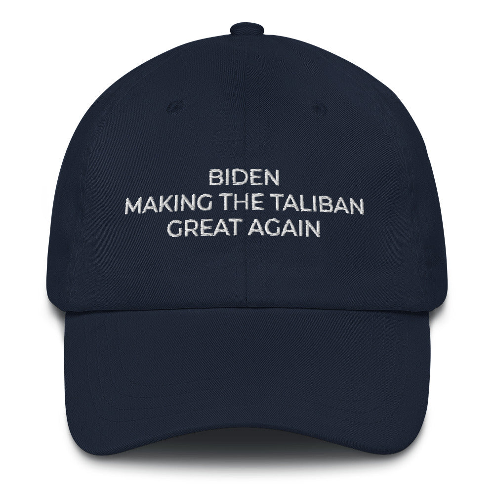 Biden making the Taliban Great Again, Embroidered Dad hat, Anti Biden Hat, Pro Trump Hat - Madeinsea©