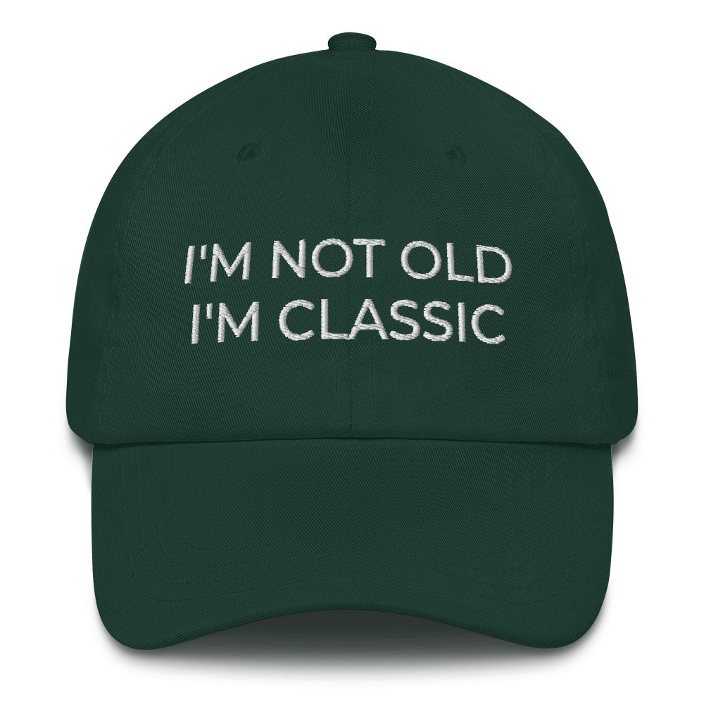 I&#39;m Not Old I&#39;m Classic Dad Hat, I&#39;m Not Old I&#39;m A Classic Vintage Cap, Grandpa Hat, Vintage Cap, Funny Birthday, Retirement Gift, Retired