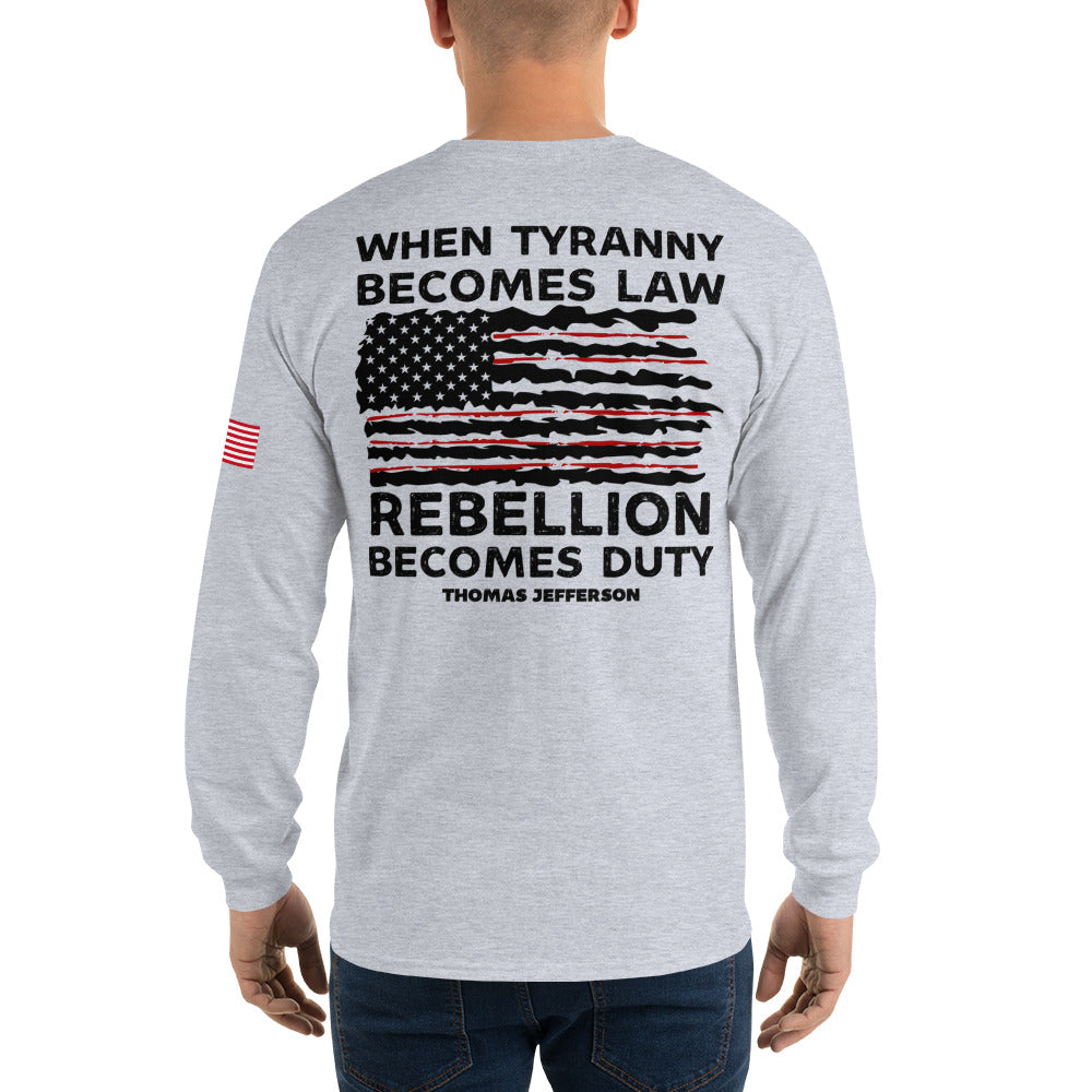 Cuando la tiranía se convierte en ley, la rebelión se convierte en deber, camisa de manga larga estadounidense, Thomas Jefferson, camisas políticas, camisa patriótica del 4 de julio