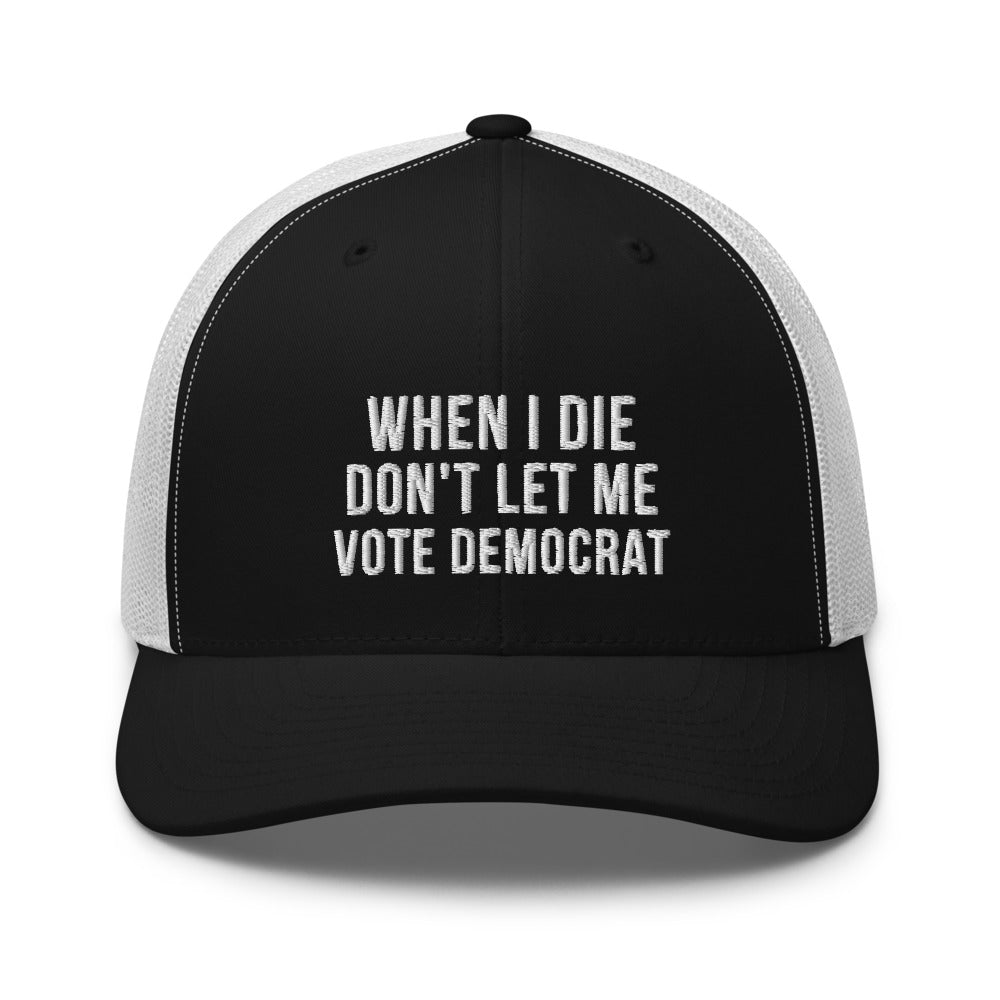 Cuando muera no me dejes votar sombrero demócrata, sombrero de papá republicano, gorra anti Biden, cualquier cosa menos demócrata, regalos republicanos divertidos, sombrero patriótico