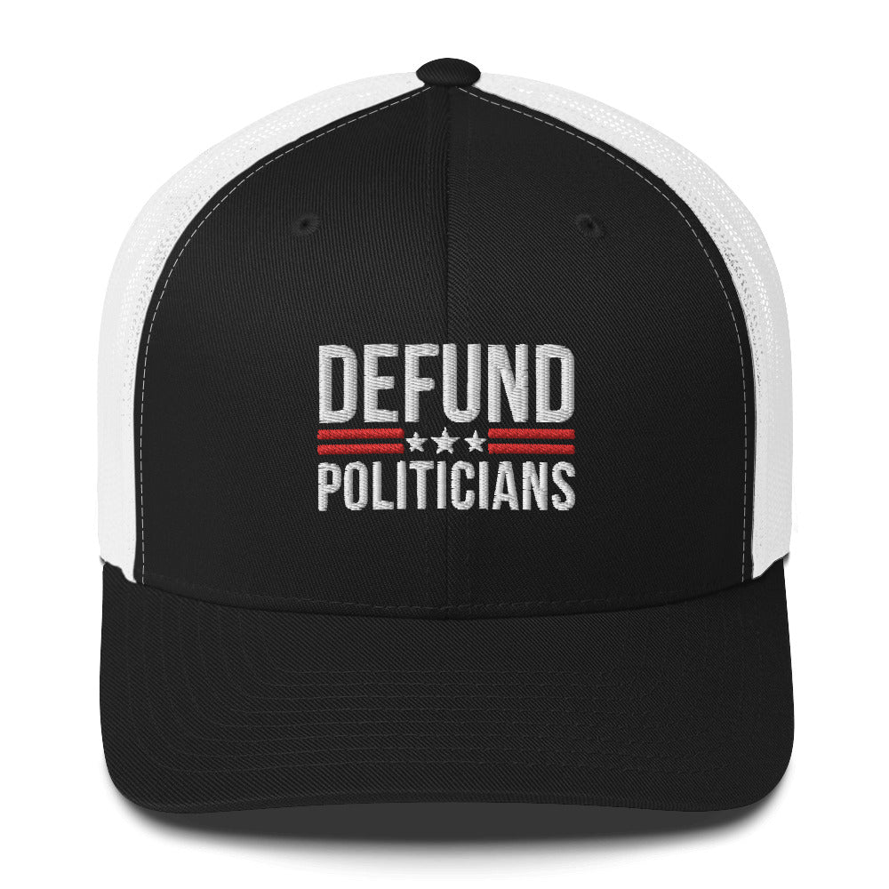 Defund Politicians Trucker Hat, Libertarian Anti-Government Hat, Defund the politicians Hat, Politics Hat, political hat, Conservative Hat - Madeinsea©