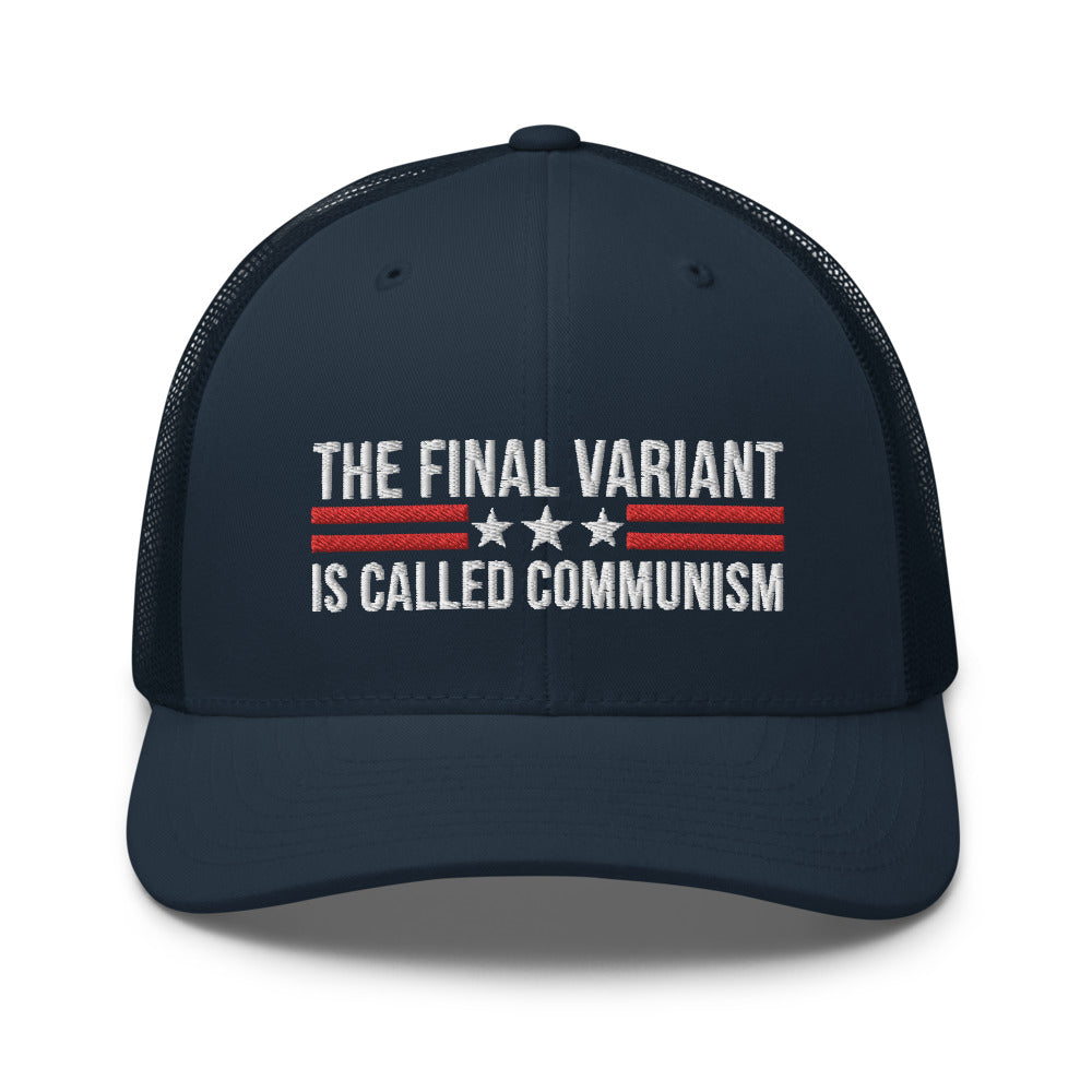The final Variant Is Called Communism - Anti Communist Hat, Republican Hat, Vintage Trucker Cap, Communism Hat, Anti Socialism Hat, FJB Cap - Madeinsea©