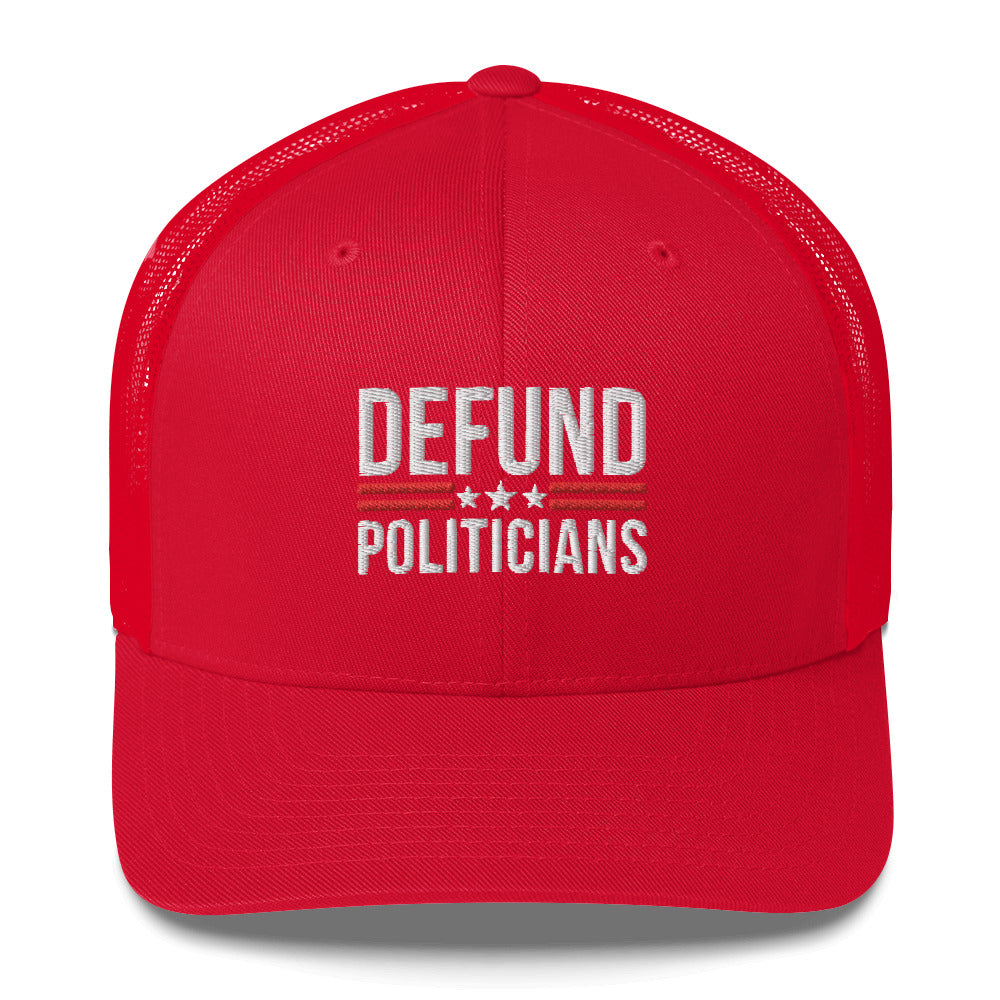 Defund Politicians Trucker Hat, Libertarian Anti-Government Hat, Defund the politicians Hat, Politics Hat, political hat, Conservative Hat - Madeinsea©