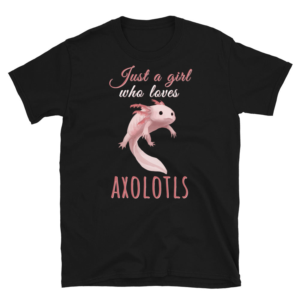 Just a girl who loves Axolotls Shirt, Axolotl Fish Shirt, Axolotl Lover Gift, Cute Axolotl Shirt, Axolotl T Shirt, Mexican walking fish