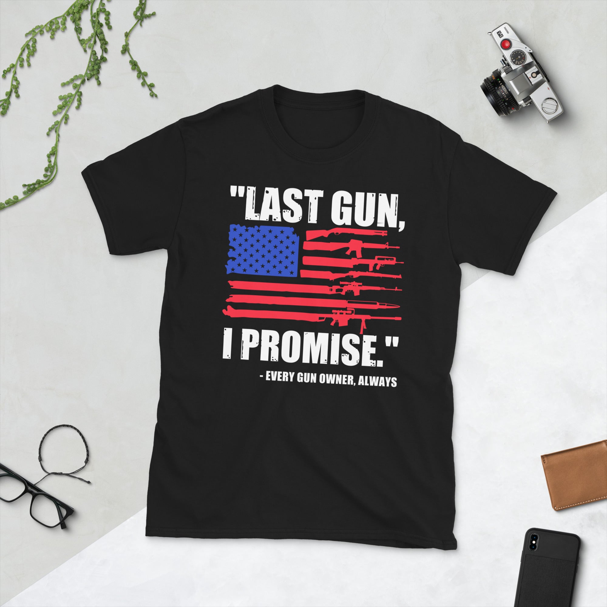 Last Gun I Promise Lustiges 2a Shirt, Patriotisches Amerikanisches T-Shirt, Amerikanisches Veteranen Lustiges Shirt, 2. Änderungsantrag, Republikaner Geschenke, Patriot Tshirt