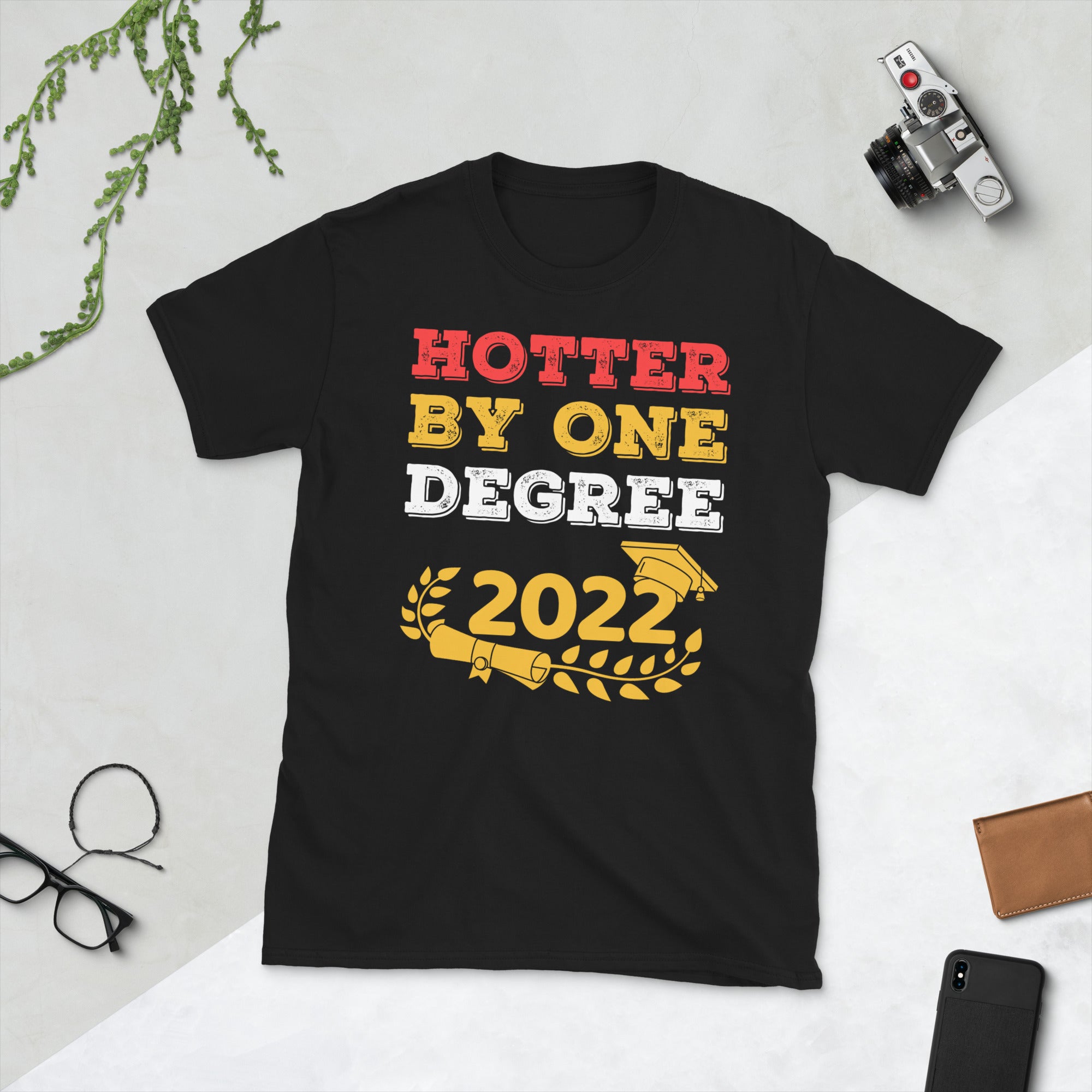 Hotter By One Degree Shirt, Phd Graduation Gift, 2022 Graduation Shirt, College Graduate, Senior 2022 Tshirt, 2022 Funny Graduate Shirts - Madeinsea©