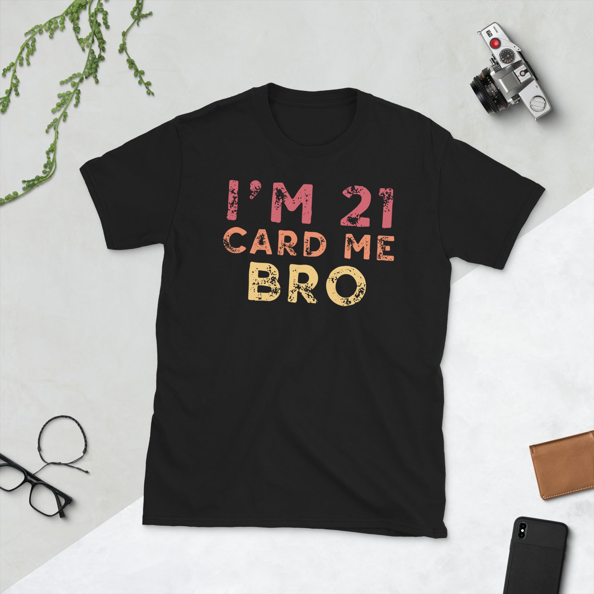 Im 21 Card Me Bro, Funny Legal 21 Year Old Shirt, 21st Birthday Gift, Funny 21st Birthday Vegas Shirt, 21st Birthday Sarcastic Gifts - Madeinsea©