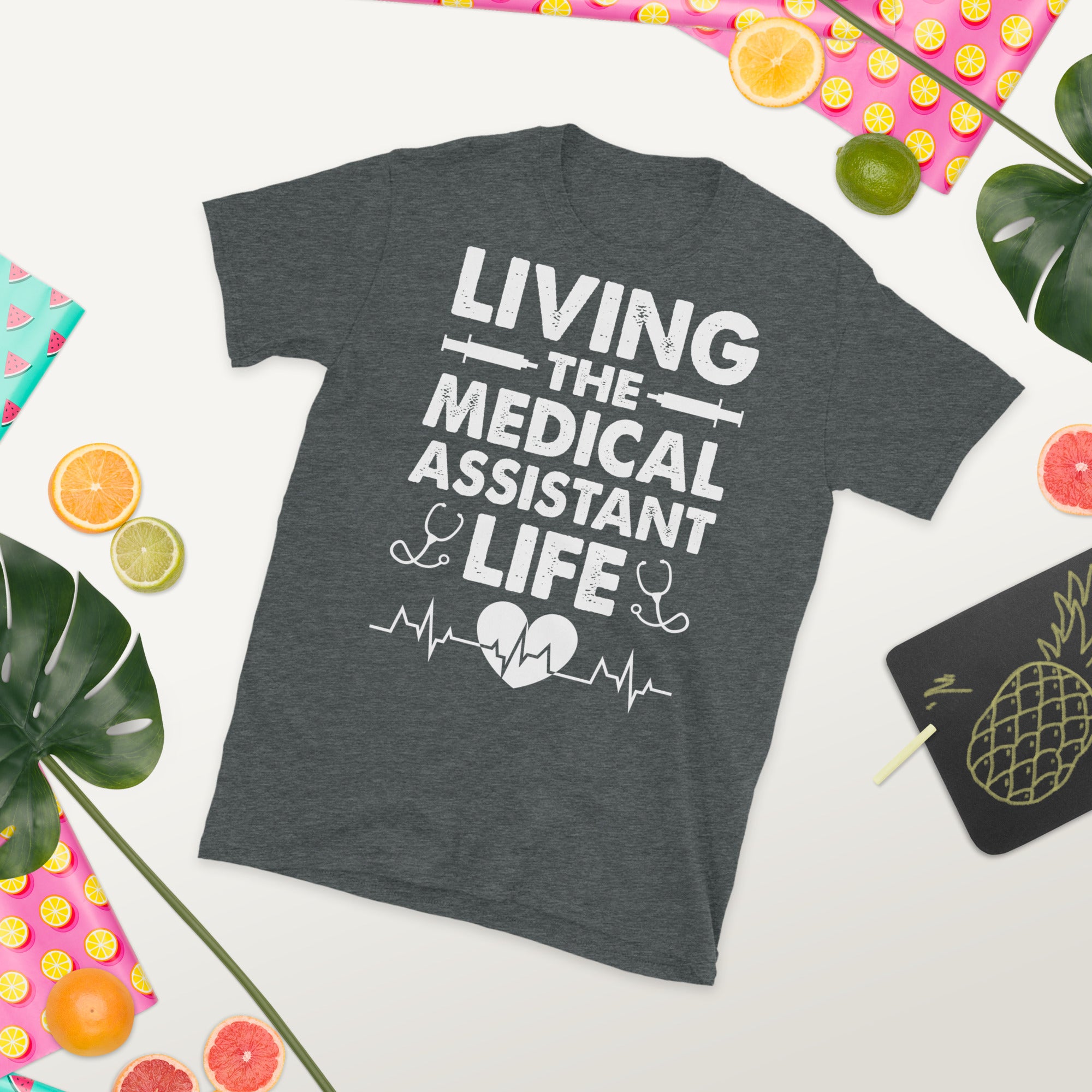 Medical Assistant Life Shirt, Medical Assistant Shirt, Doctor Assistant Tee, Nurse Life T-Shirt, Certified Medical Assistant, Healthcare Tee