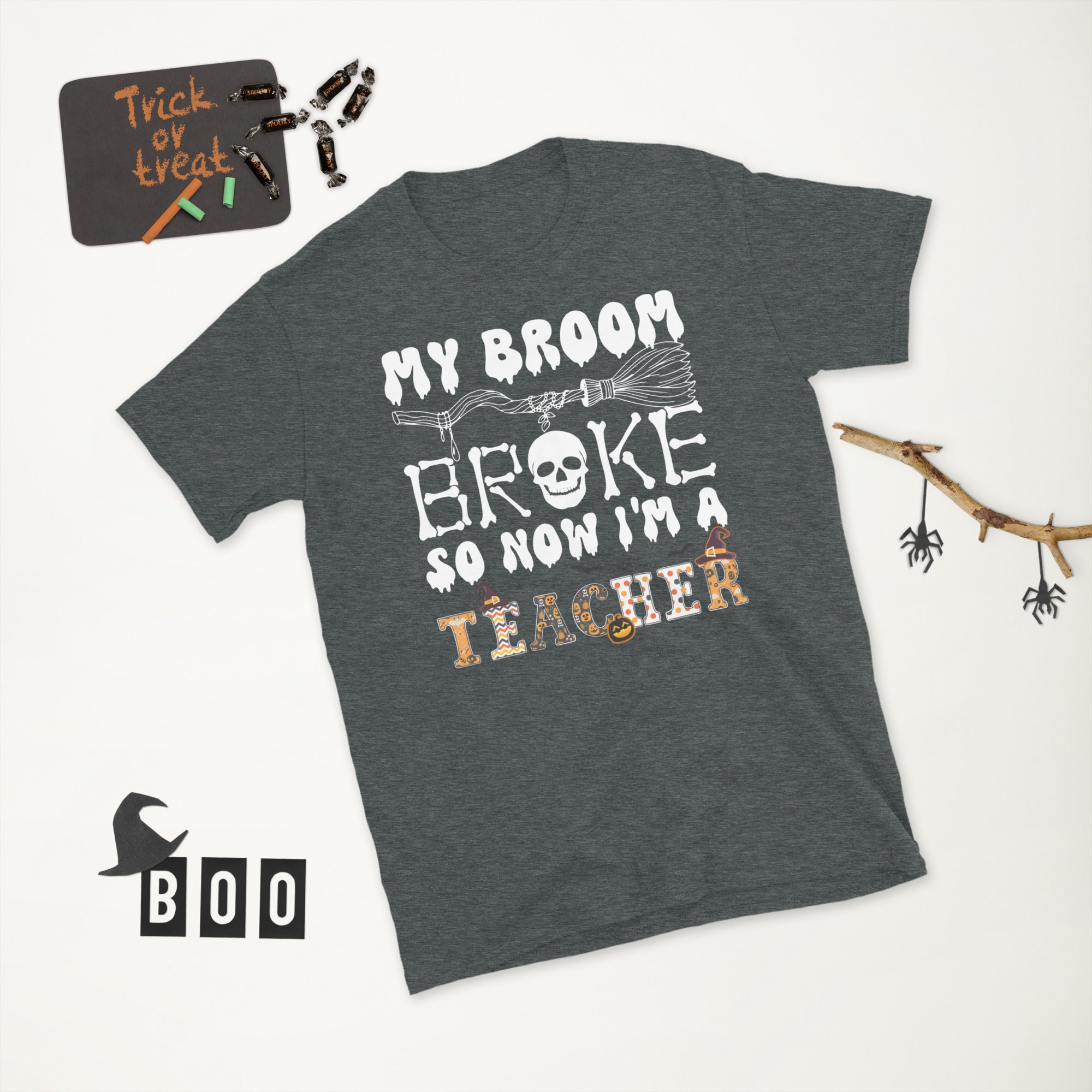 My Broom Broke So Now Im A Teacher, Halloween Teacher Shirt, Funny Halloween TShirt, Spooky Teacher Costume, Trick Or Teach Retro T Shirt - Madeinsea©