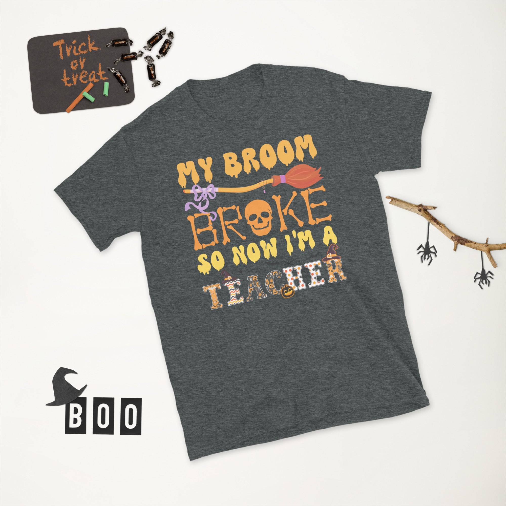 My Broom Broke So Now Im A Teacher, Halloween Teacher Shirt, Funny Halloween TShirt, Spooky Teacher Costume, Trick Or Teach Retro T Shirt - Madeinsea©