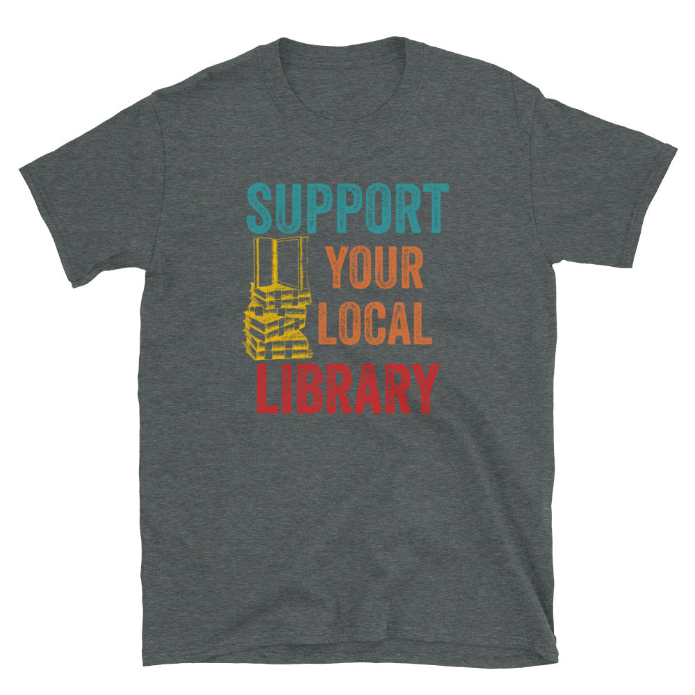 Support Your Local Library Shirt, Library Lover Tee, Book Nerd Clothes, Book Lover Apparel, Bookworm Outfit, Gift for Student - Madeinsea©