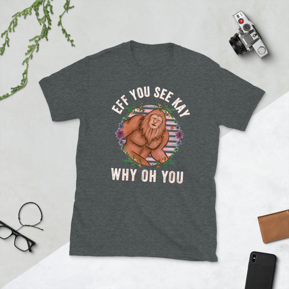 Eff You See Kay Why Oh You T-Shirt, Sasquatch And Yoga Shirt, Bigfoot Yoga Shirt, Funny Yoga Shirt, Funny Bigfoot Yogi, Bigfoot Shirt - Madeinsea©