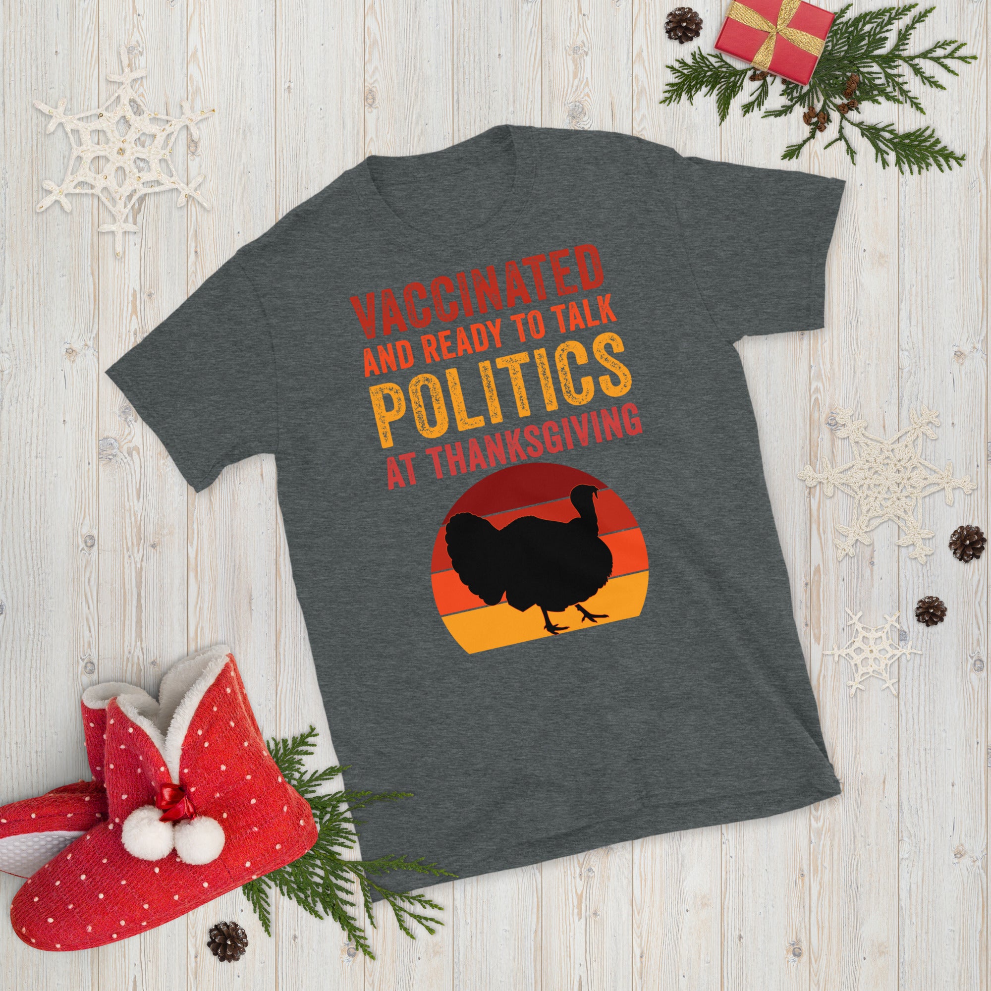 Vaccinated And Ready To Talk Politics At Thanksgiving Shirt, Thanksgiving Turkey Shirt, Thanksgiving Family T Shirt, Funny Vaccine Tee - Madeinsea©