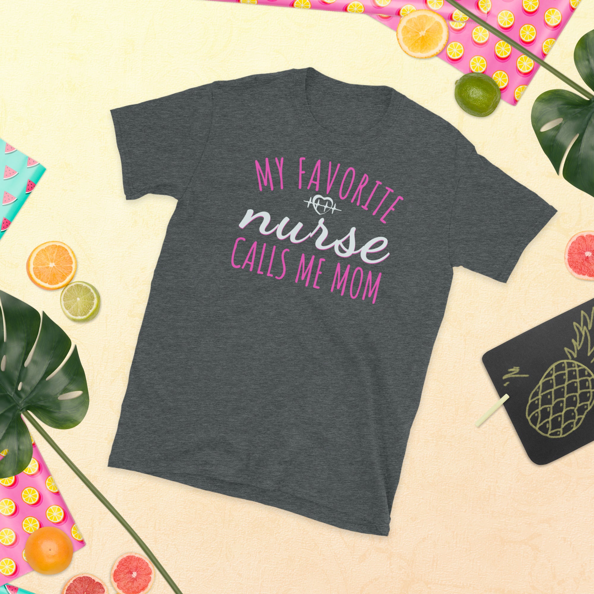 My Favorite Nurse Calls Me Mom, Nurse Mom Shirt, Proud Mom of a Nurse, Mom of Nurse, Nursing School Graduation, Gift For Nurse&#39;s Mom - Madeinsea©