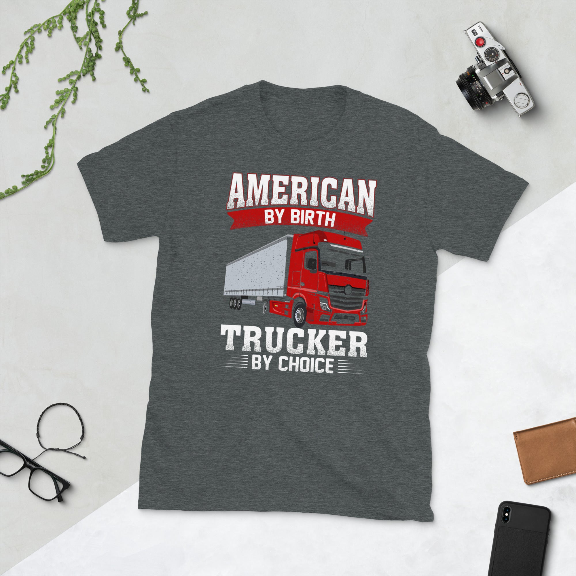 Funny Trucker Shirt, Truck Driver T Shirt, American by Birth Trucker by Choice, Truck Driver Dad Shirt, Trucker Shirts, Trucker Birthday Tee - Madeinsea©