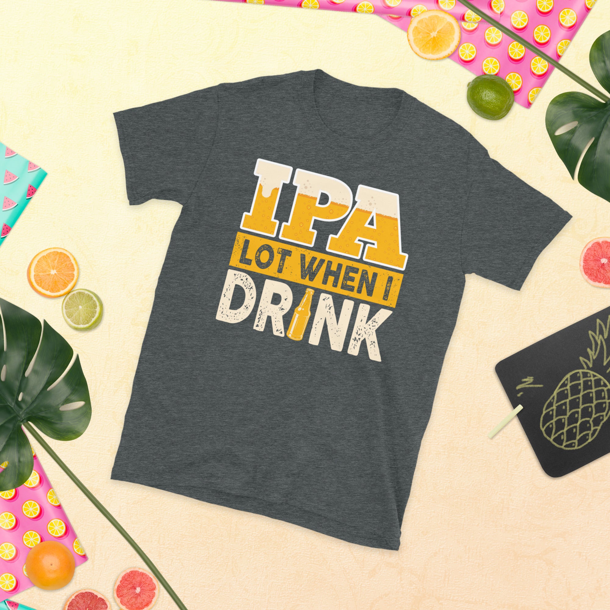 Funny Beer Shirt, Drinking Tees, Beer Lover, IPA Lot When I Drink, Craft Beer Shirt, IPA Beer T Shirt, Beer Lover Gifts, Drunk Gift Shirt - Madeinsea©