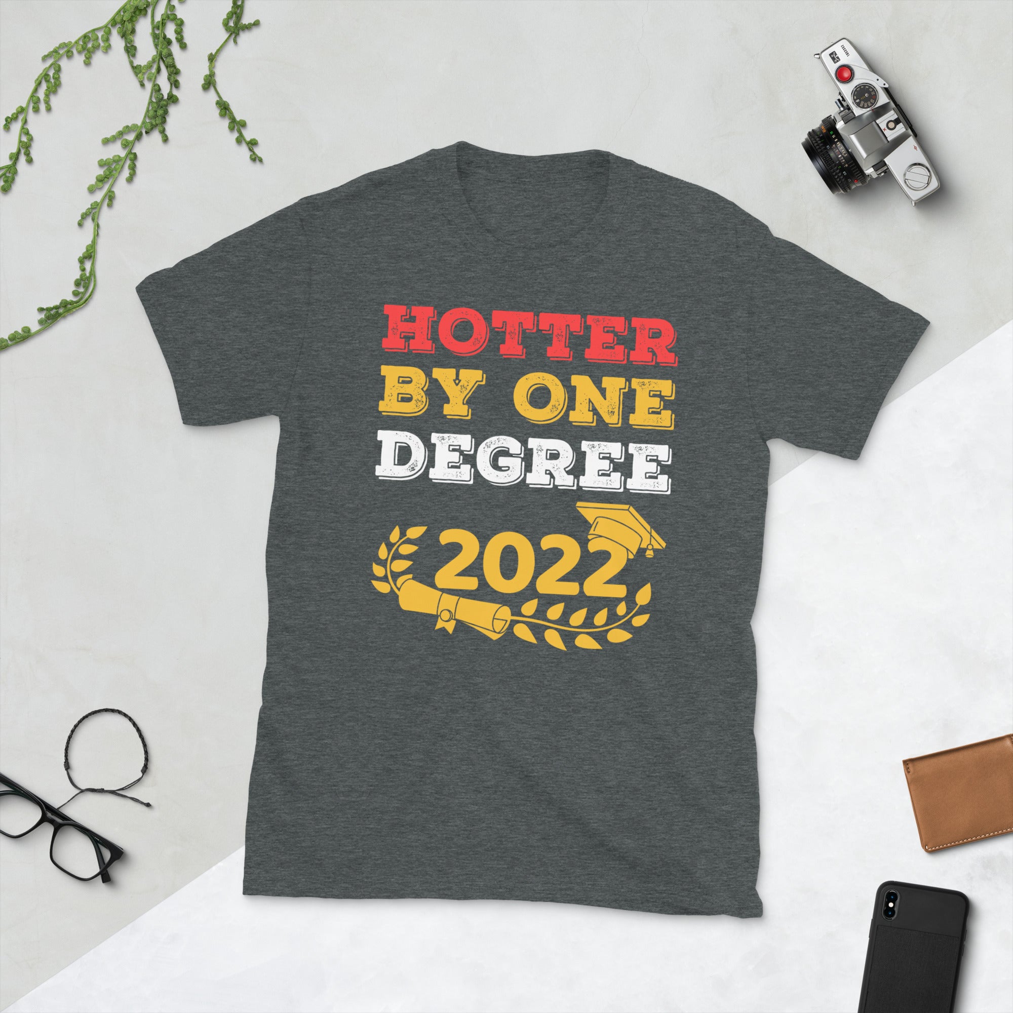 Hotter By One Degree Shirt, Phd Graduation Gift, 2022 Graduation Shirt, College Graduate, Senior 2022 Tshirt, 2022 Funny Graduate Shirts - Madeinsea©