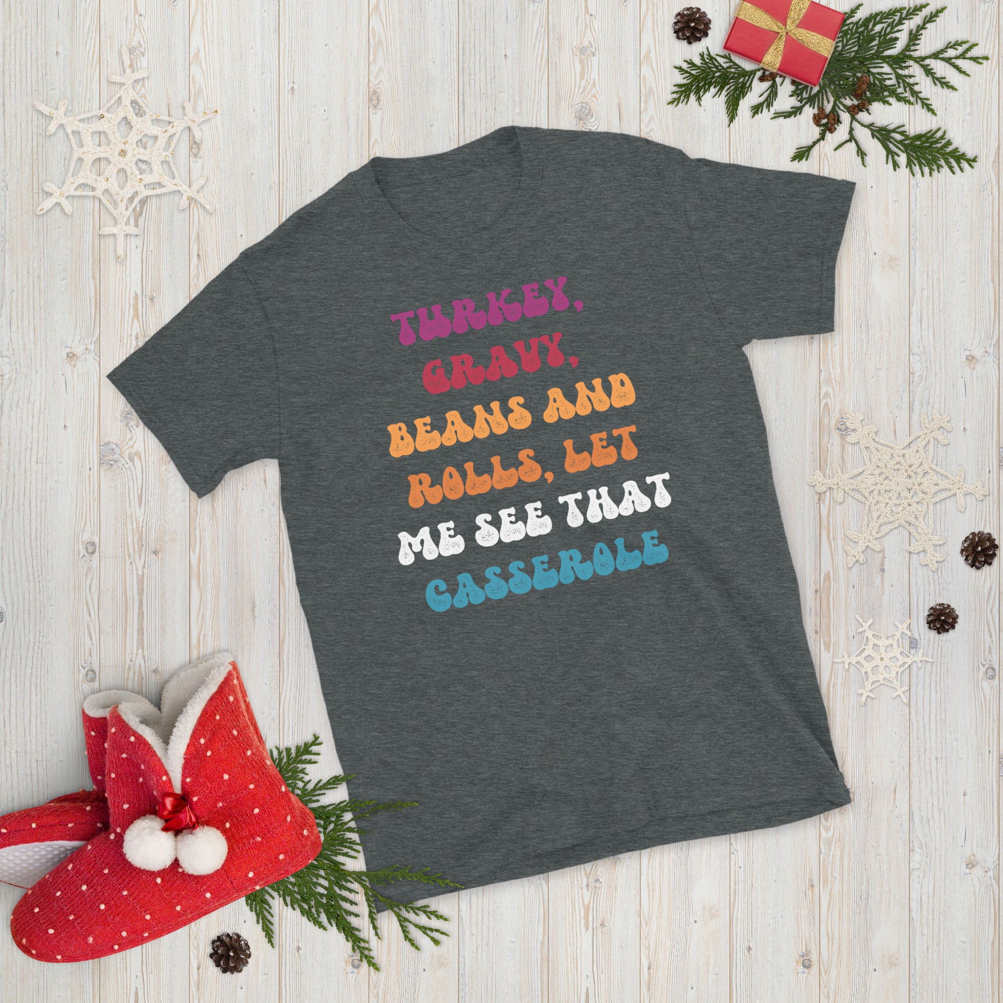 Turkey Gravy Beans And Rolls Let Me See That Casserole Shirt, Thanksgiving Funny Shirt, Turkey Lover TShirt, Family Thanksgiving Gifts - Madeinsea©