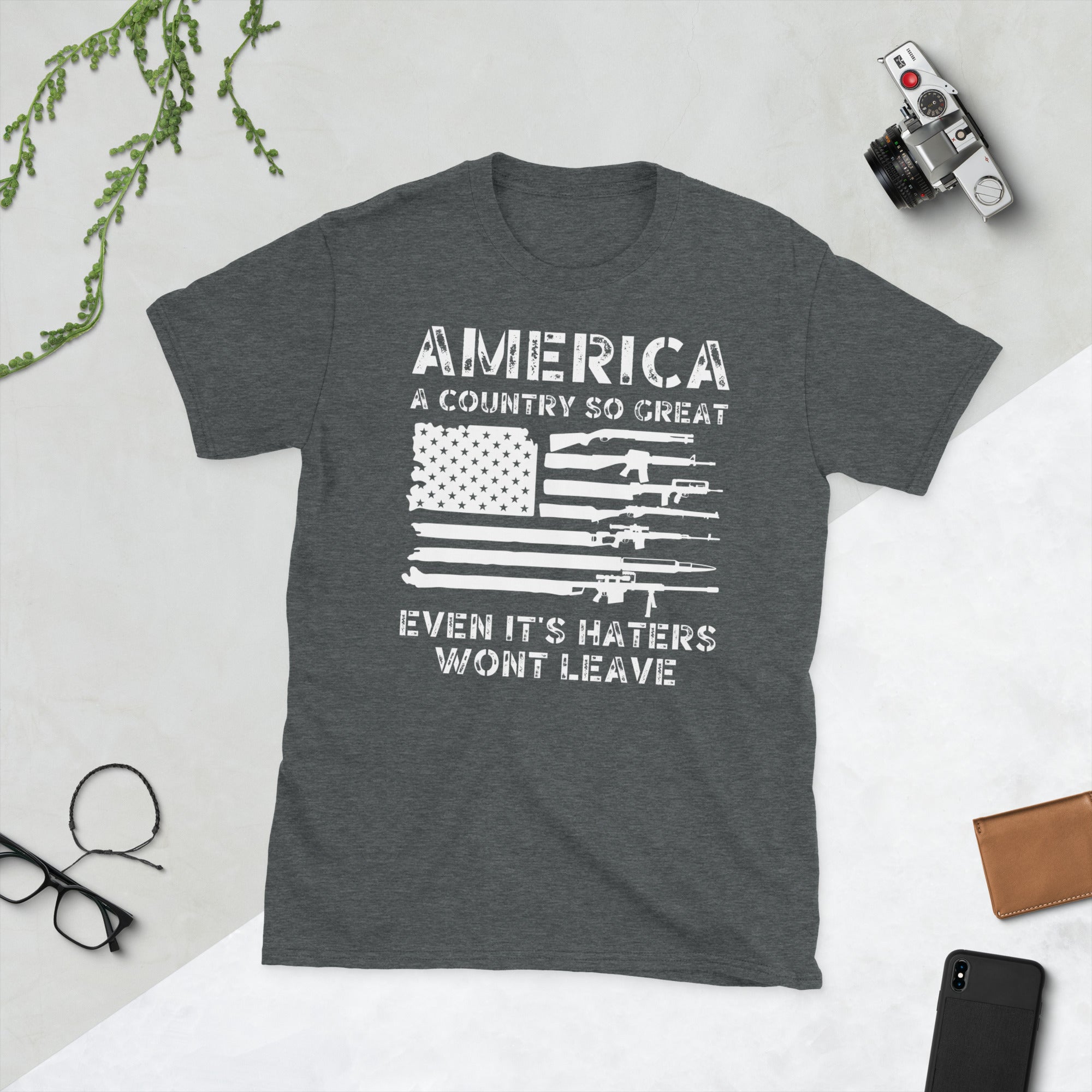 America A Country So Great Even Its Haters Wont Leave Funny 4th Of July Shirt, USA T-Shirt, Girl US Flag Tee, Independence Day, Patriot Gift - Madeinsea©