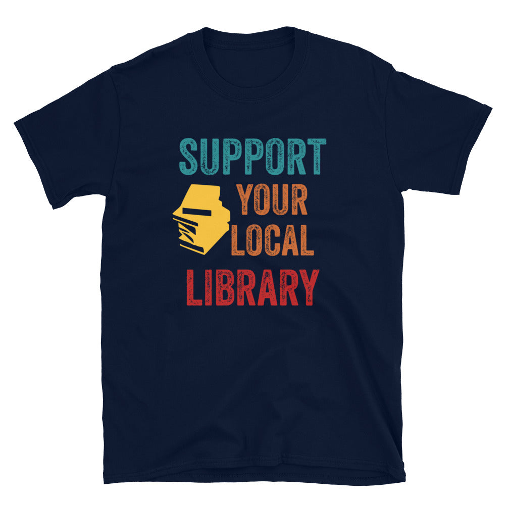 Support Your Local Library Shirt, Library Lover Tee, Book Nerd Clothes, Book Lover Apparel, Bookworm Outfit, Gift for Student - Madeinsea©