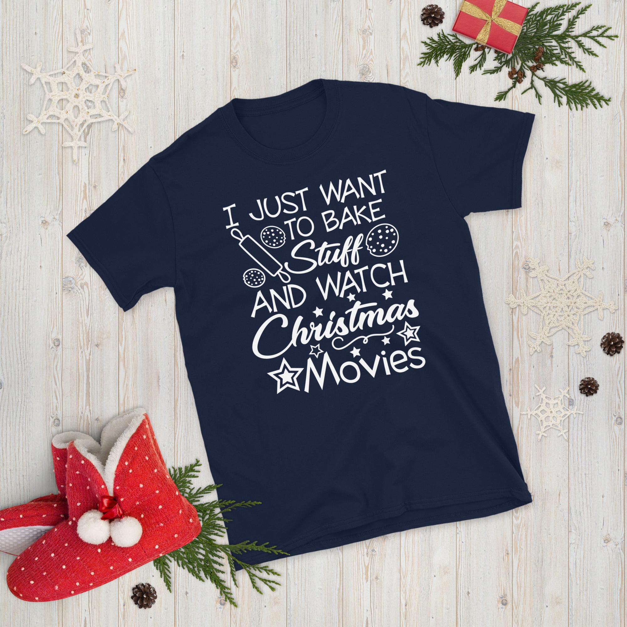 I just want to bake stuff and watch Christmas Movies, Christmas Shirt, Funny Christmas Shirt, Xmas Baking Shirt, Baking Cookies, Baker Shirt - Madeinsea©