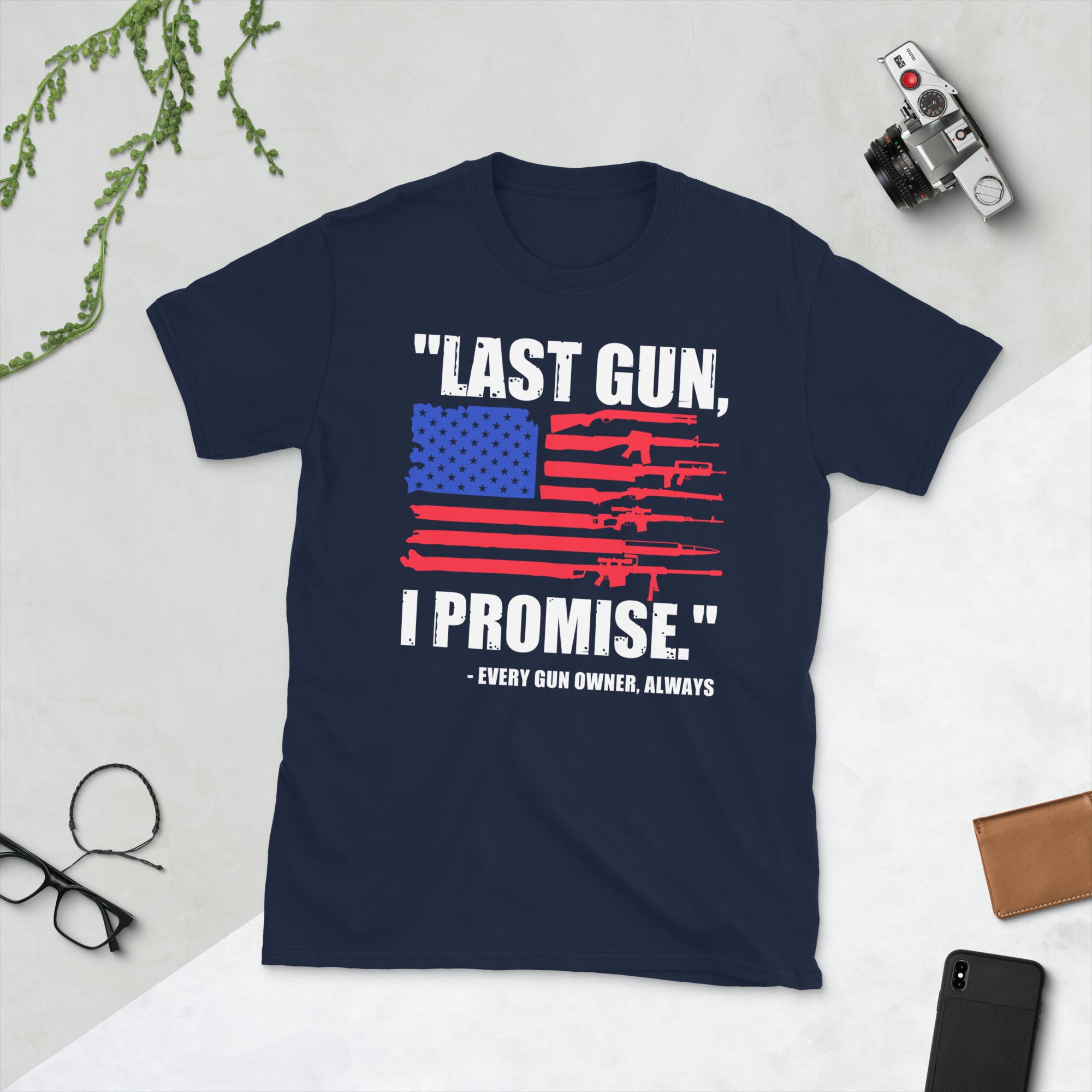 Last Gun I Promise Lustiges 2a Shirt, Patriotisches Amerikanisches T-Shirt, Amerikanisches Veteranen Lustiges Shirt, 2. Änderungsantrag, Republikaner Geschenke, Patriot Tshirt