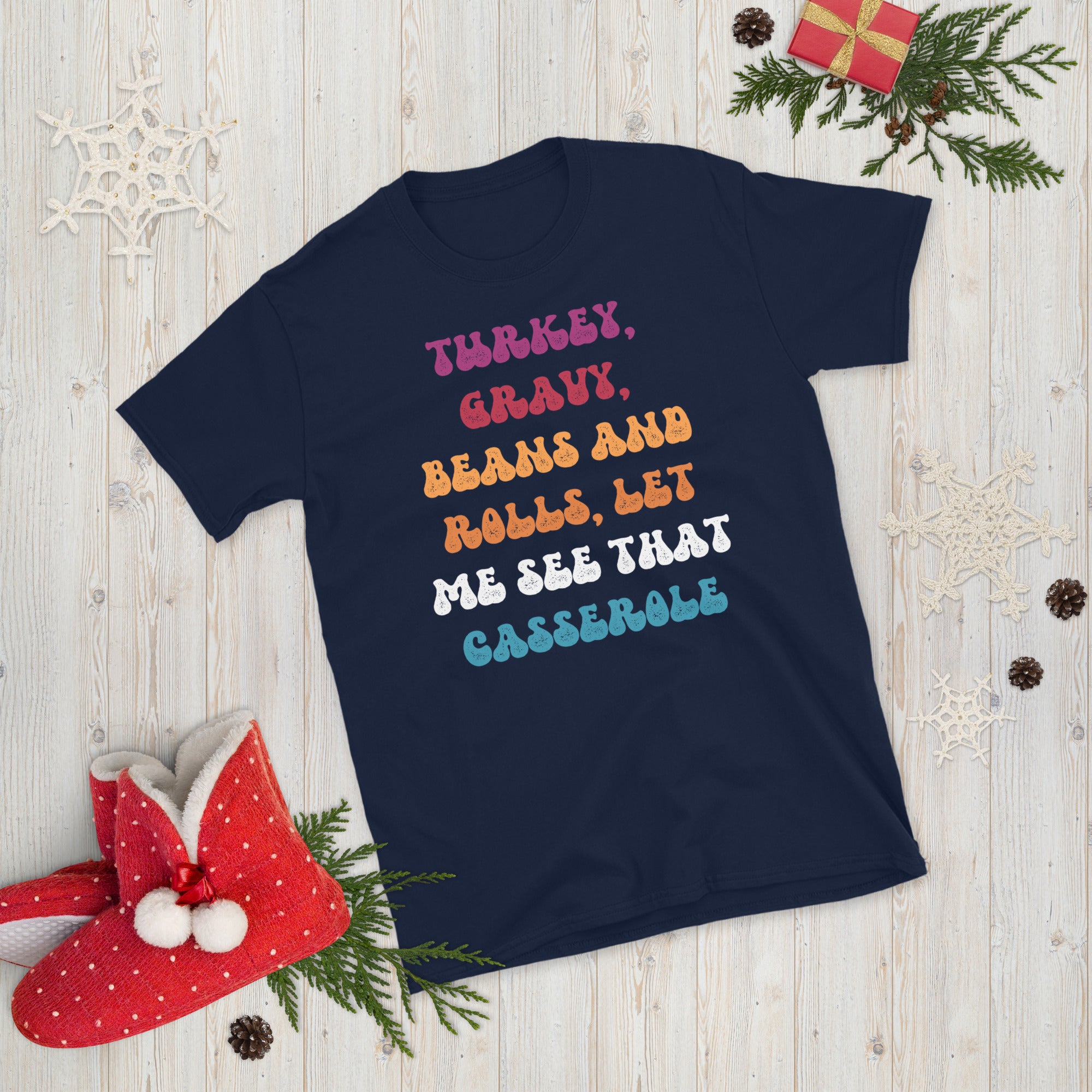 Turkey Gravy Beans And Rolls Let Me See That Casserole Shirt, Thanksgiving Funny Shirt, Turkey Lover TShirt, Family Thanksgiving Gifts - Madeinsea©