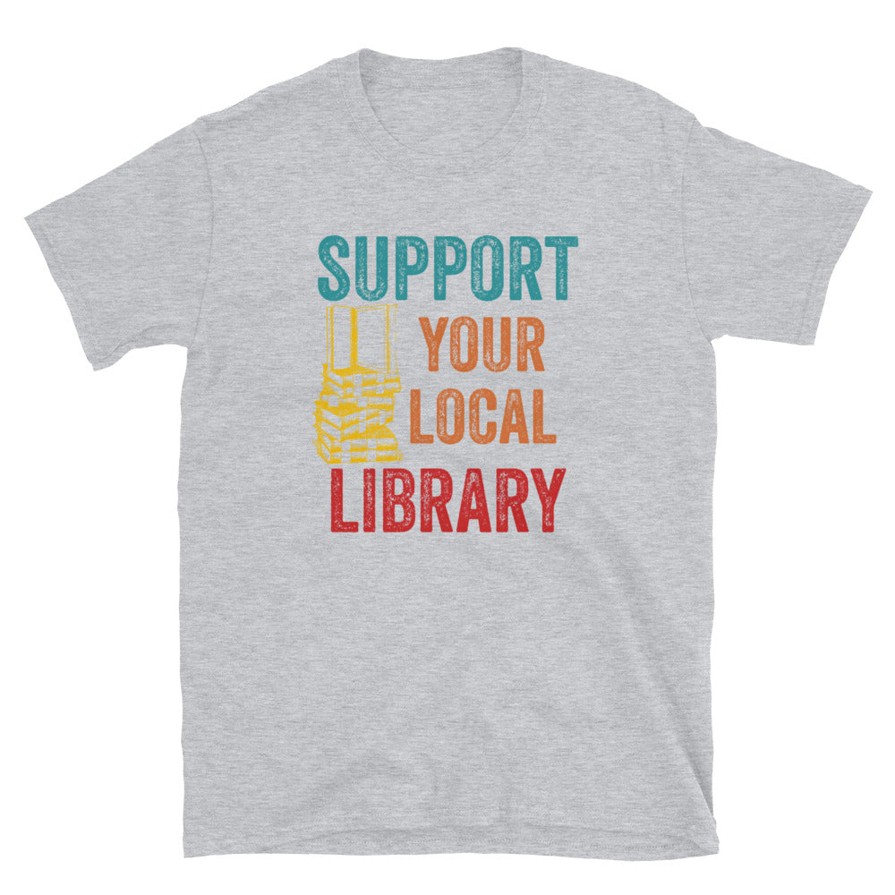 Support Your Local Library Shirt, Library Lover Tee, Book Nerd Clothes, Book Lover Apparel, Bookworm Outfit, Gift for Student - Madeinsea©