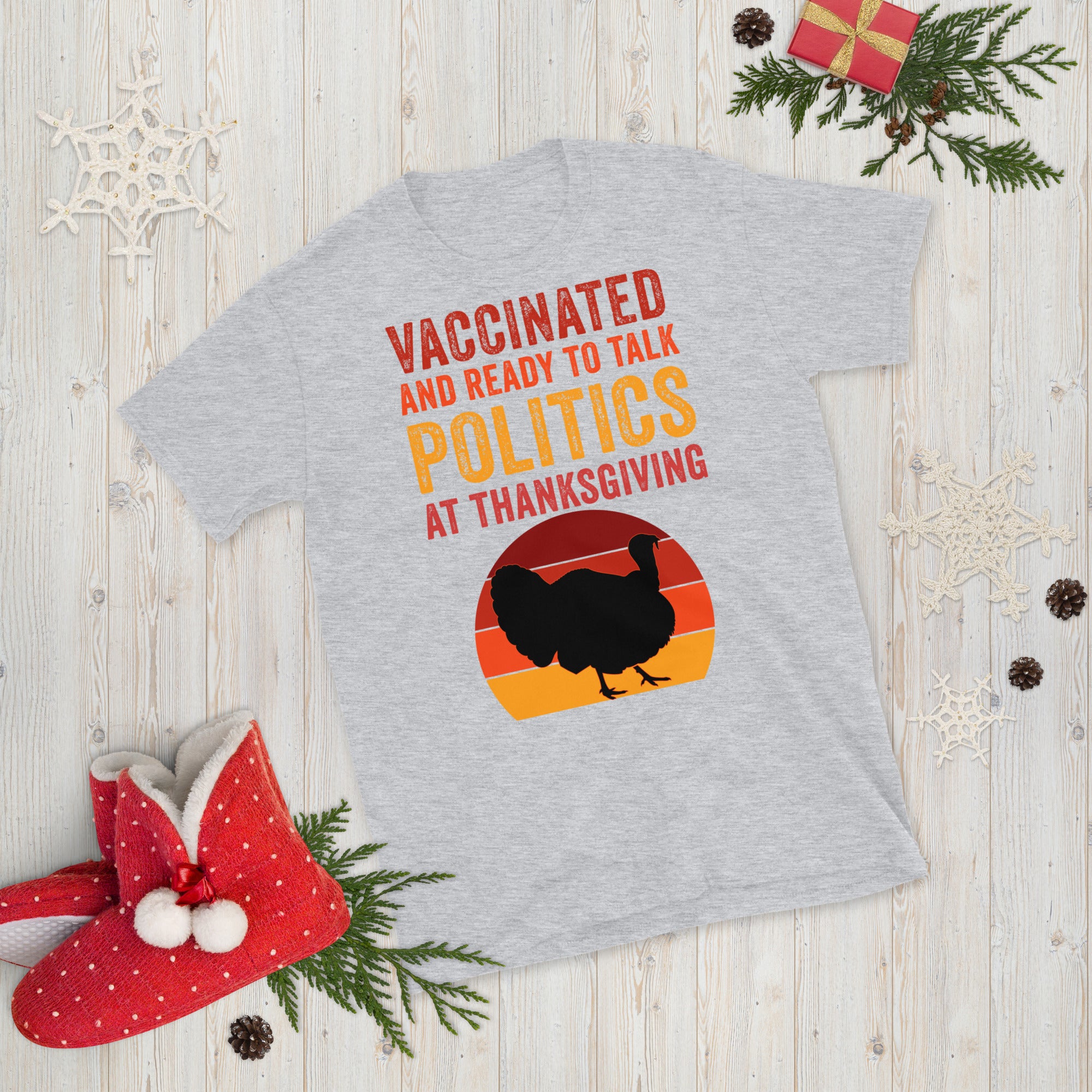 Vaccinated And Ready To Talk Politics At Thanksgiving Shirt, Thanksgiving Turkey Shirt, Thanksgiving Family T Shirt, Funny Vaccine Tee - Madeinsea©