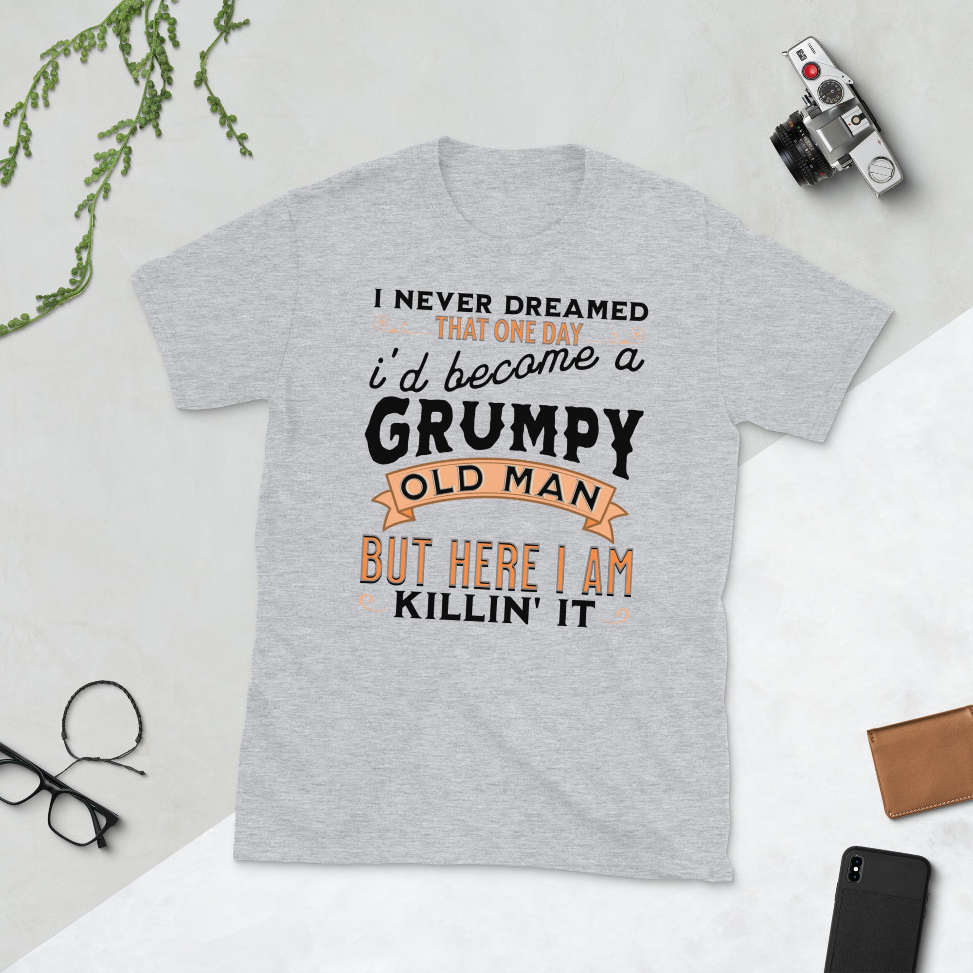 I Never Dreamed That One Day I&#39;d Become a Grumpy Old Man Funny Fathers Day Shirt, Vintage Dad Shirt, Sarcastic Birthday Gifts For Grandpa