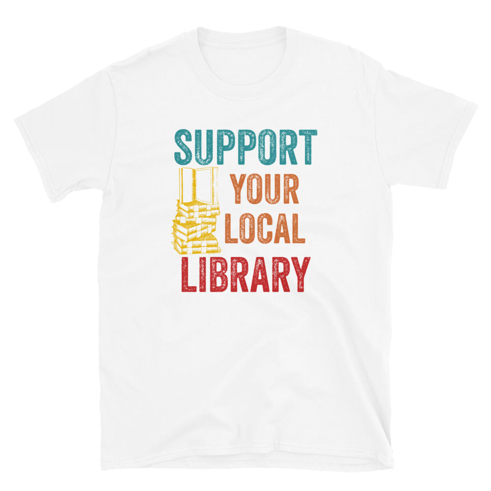 Support Your Local Library Shirt, Library Lover Tee, Book Nerd Clothes, Book Lover Apparel, Bookworm Outfit, Gift for Student - Madeinsea©