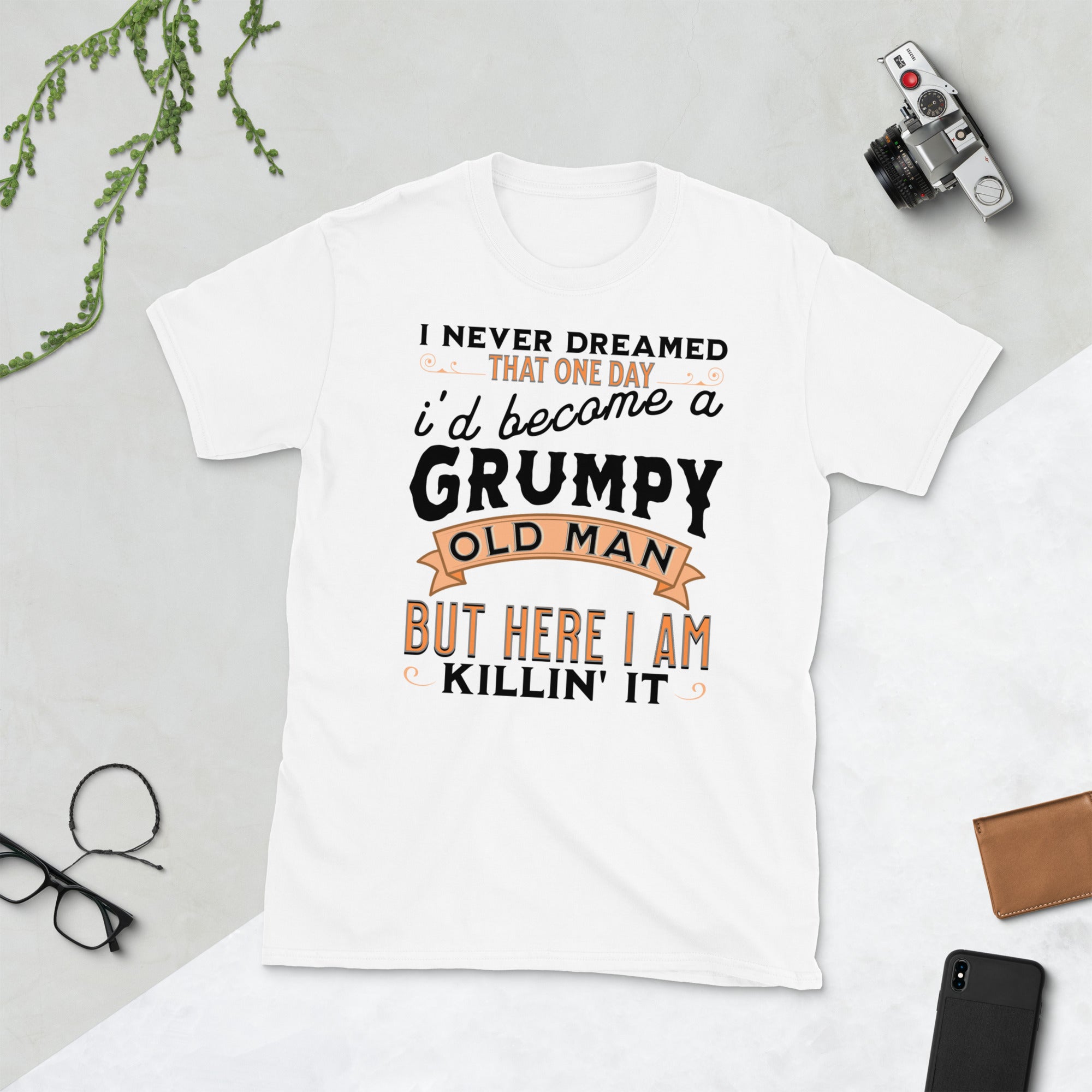 I Never Dreamed That One Day I&#39;d Become a Grumpy Old Man Funny Fathers Day Shirt, Vintage Dad Shirt, Sarcastic Birthday Gifts For Grandpa