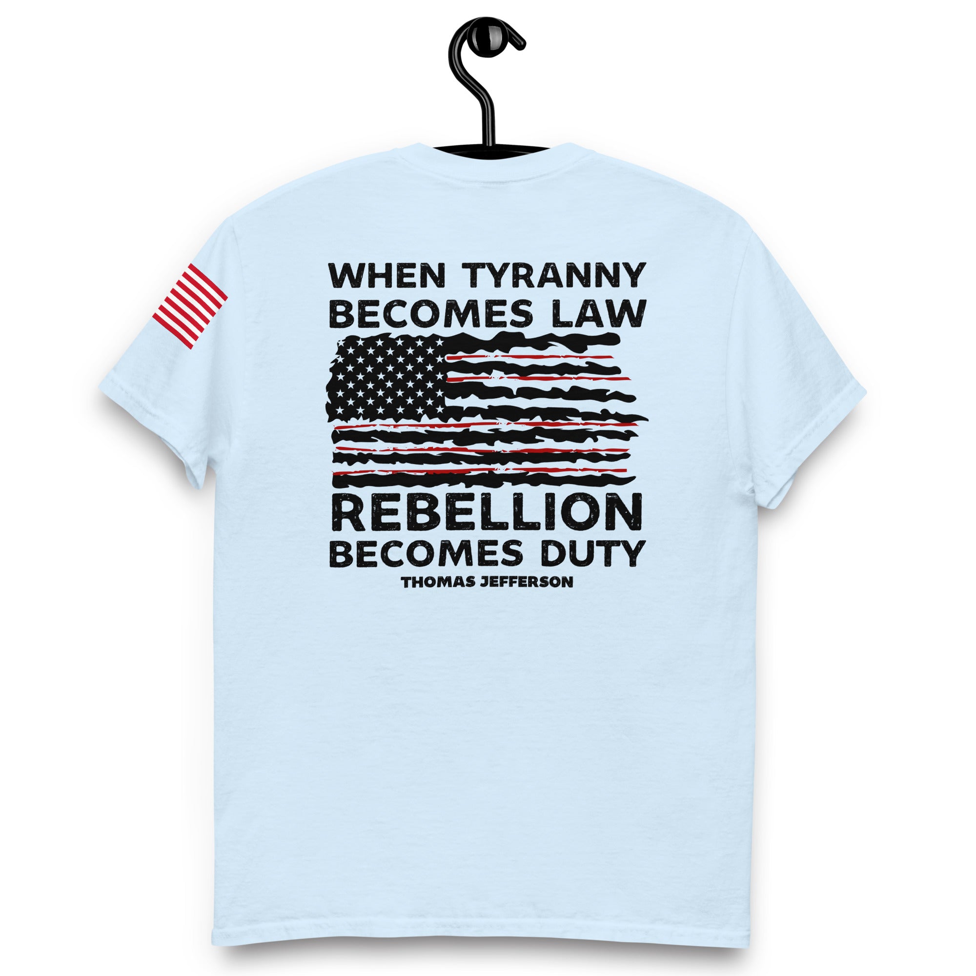 Wenn Tyrannei zum Gesetz wird, wird Rebellion zur Pflicht, Amerikanisches Patriotenshirt, Thomas Jefferson T-Shirt, Politische Shirts, Patriotisches Shirt zum 4. Juli