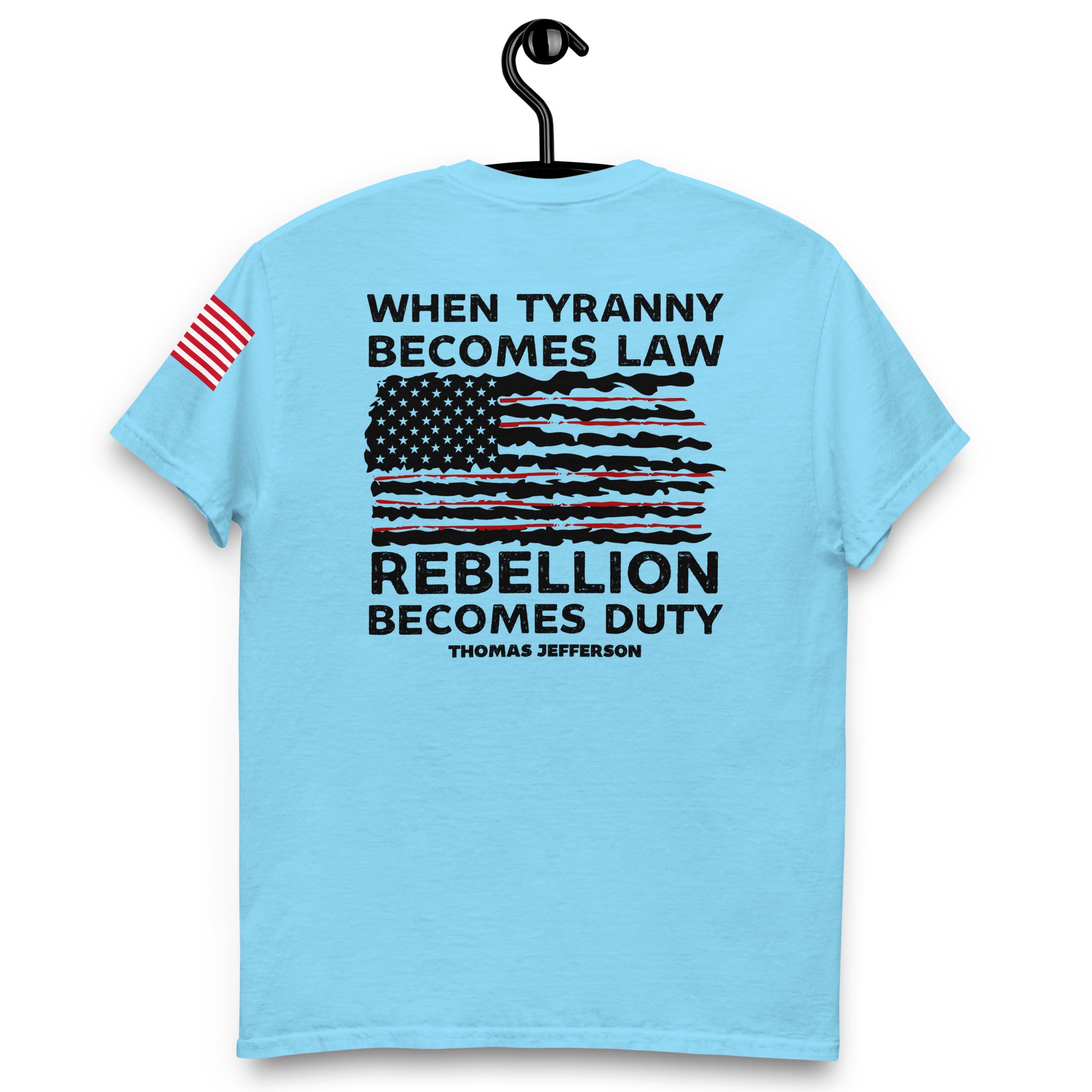 Cuando la tiranía se convierte en ley, la rebelión se convierte en deber, camisa patriota estadounidense, camiseta de Thomas Jefferson, camisas políticas, camisa patriótica del 4 de julio