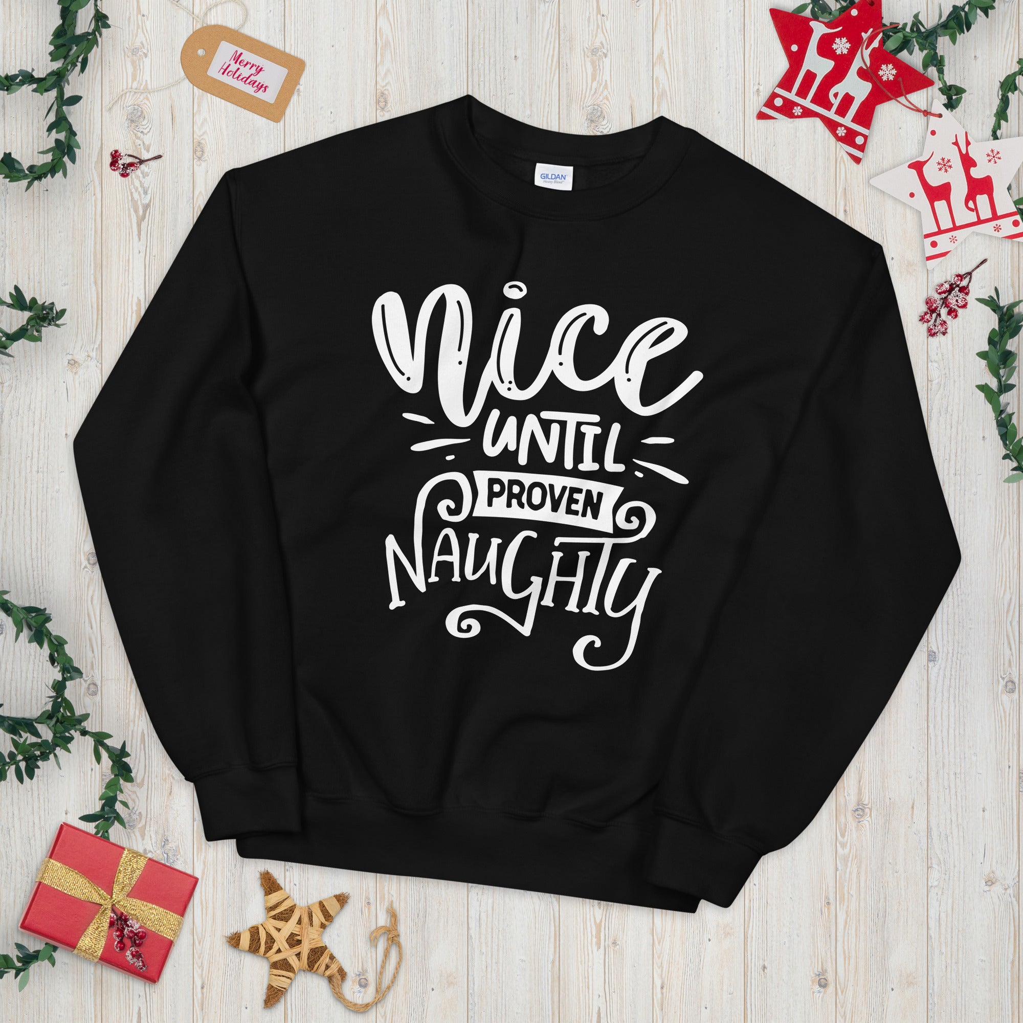 Nice Until Proven Naughty Sweatshirt, Funny Christmas Sweatshirt, Naughty Christmas Sweater, Naughty Or Nice Sweatshirt, Christmas Party - Madeinsea©