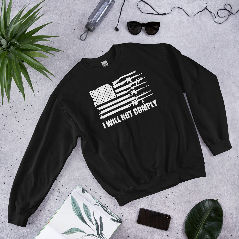 I Will Not Comply Sweatshirt, American Gun Flag Shirt, Pro Guns Sweater, American Patriot Gift, Republican Sweatshirt, Gun Rights, 2A Shirt - Madeinsea©